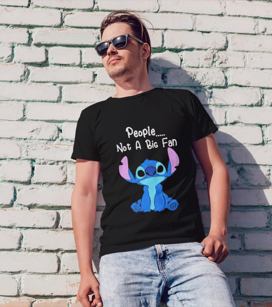 Stitch People Not A Big Fan Lilo And Stitch Character Humor T-Shirt
