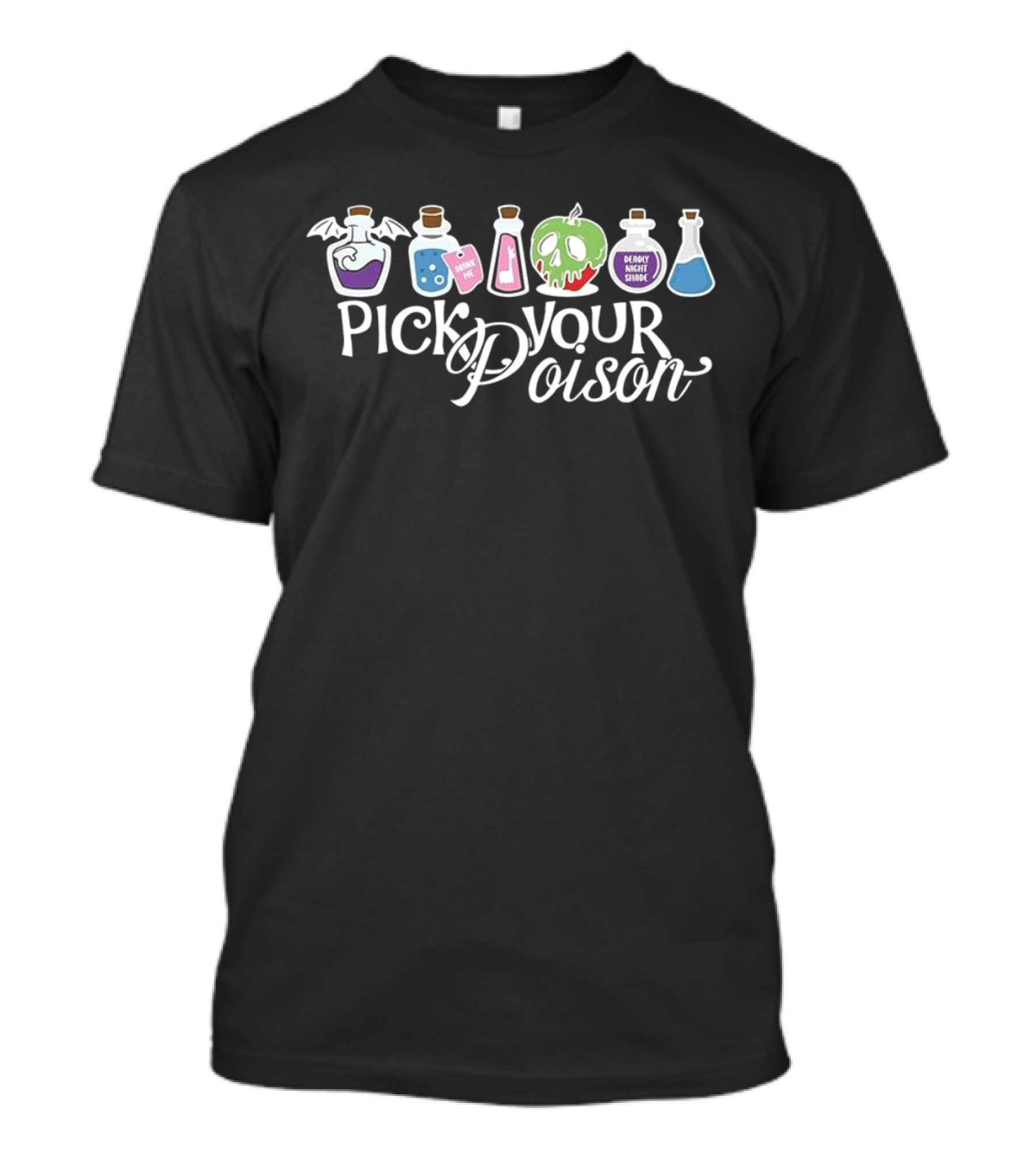 Pick Your Poison Winged Potion Drink Me Apple Deadly Night Shade Halloween T-Shirt