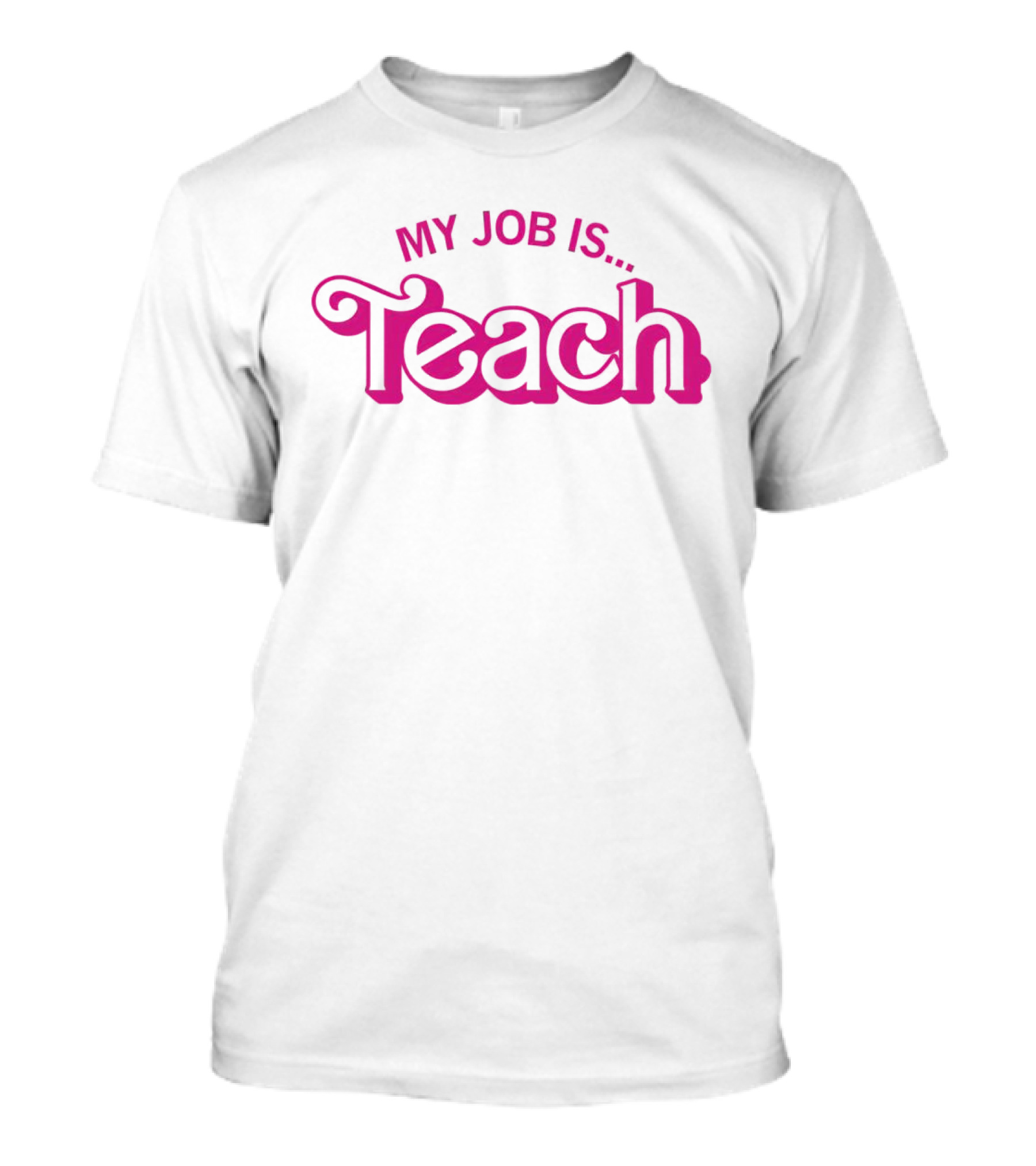 My Job Is Teach Barbie T-Shirt