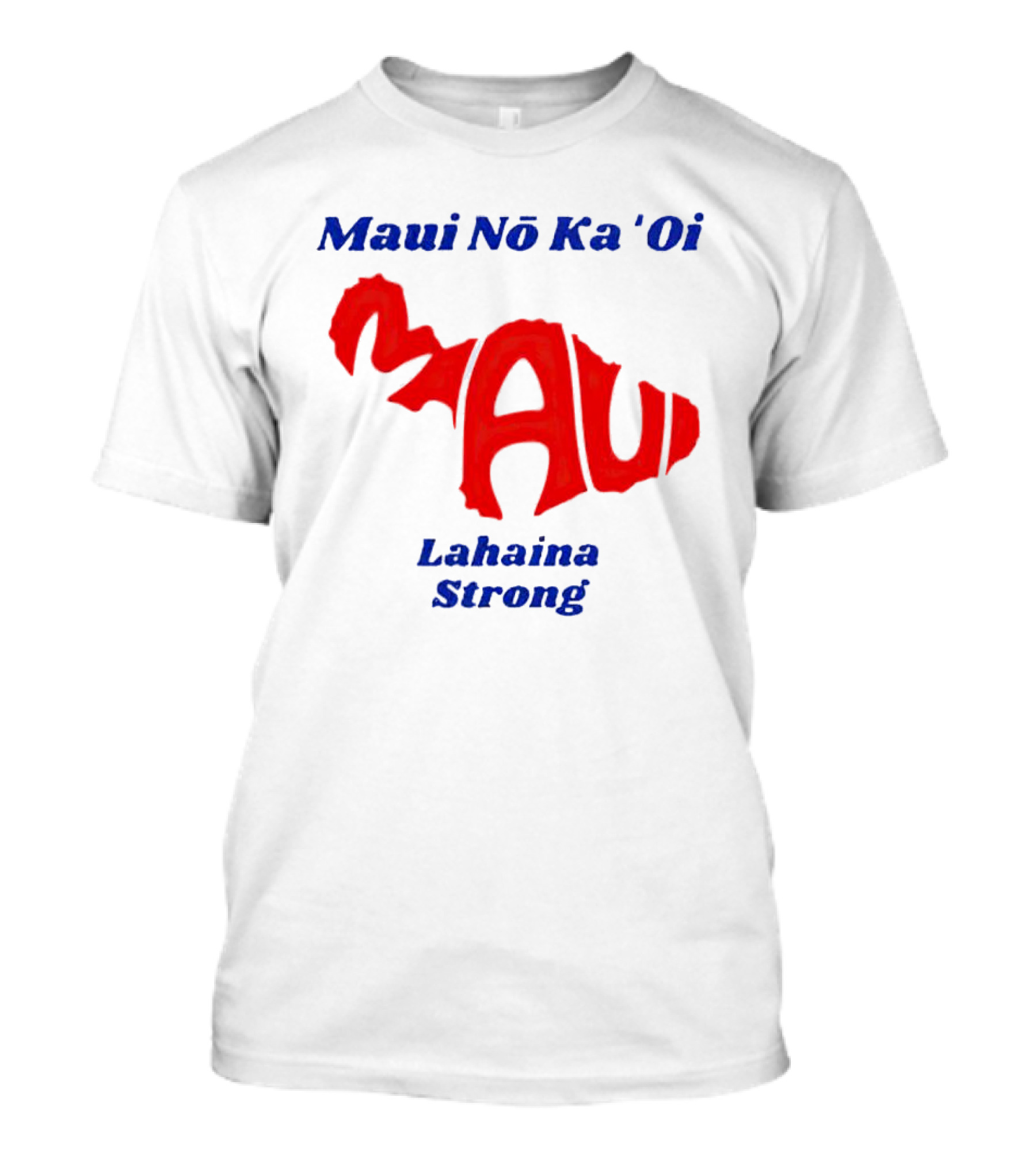 Maui Nō Ka 'Oi Lahaina Strong T-Shirt