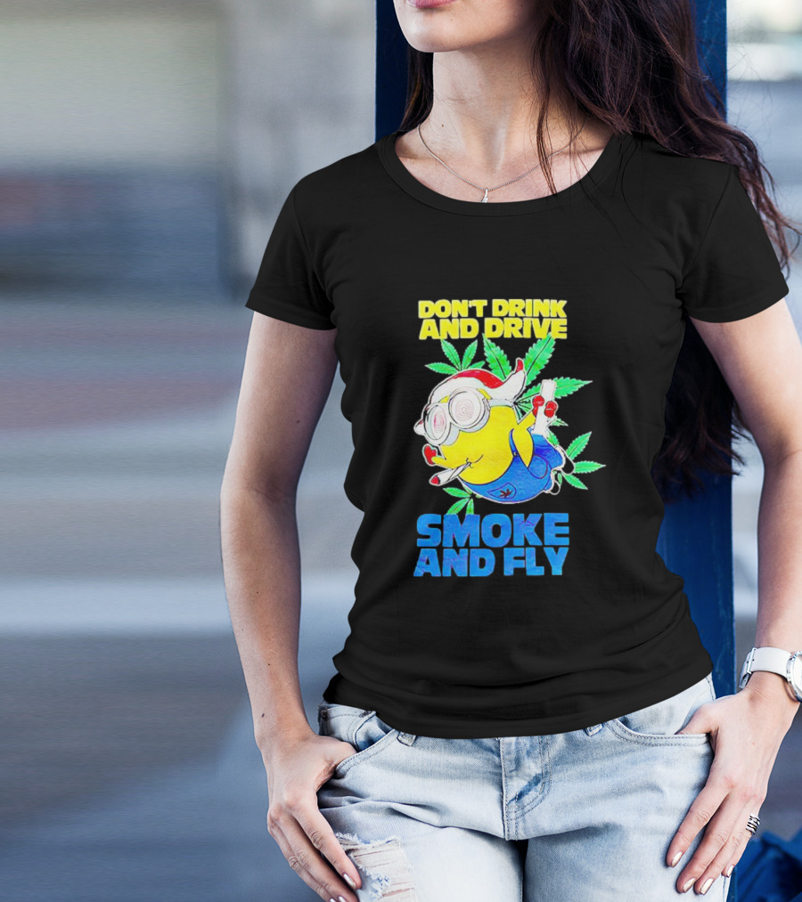 Minion Don't Drink And Drive Smoke And Fly With Leaf Accents And Red Glasses T-Shirt