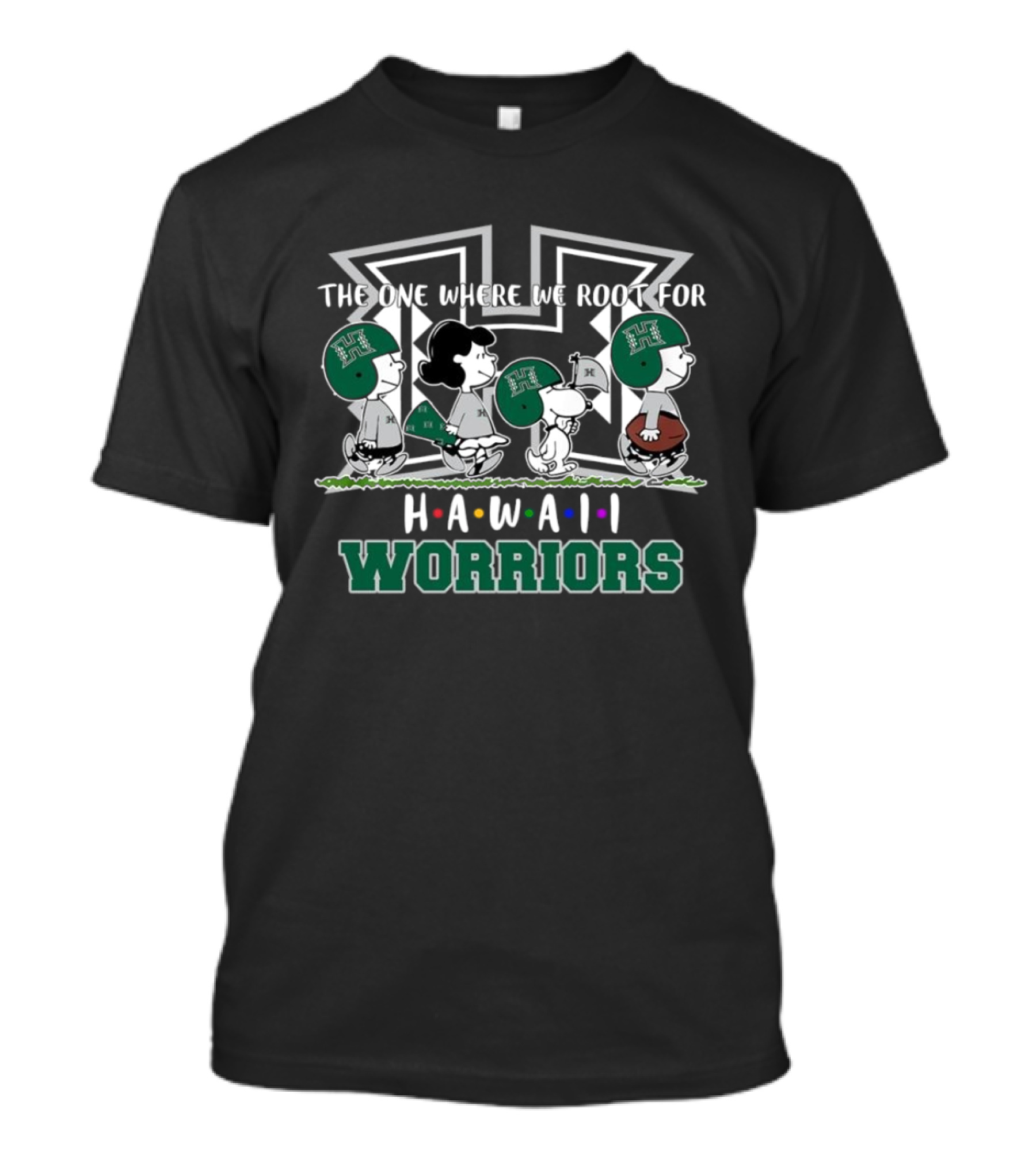 The One Where We Root For Hawaii Warriors Peanuts Characters Football T-Shirt