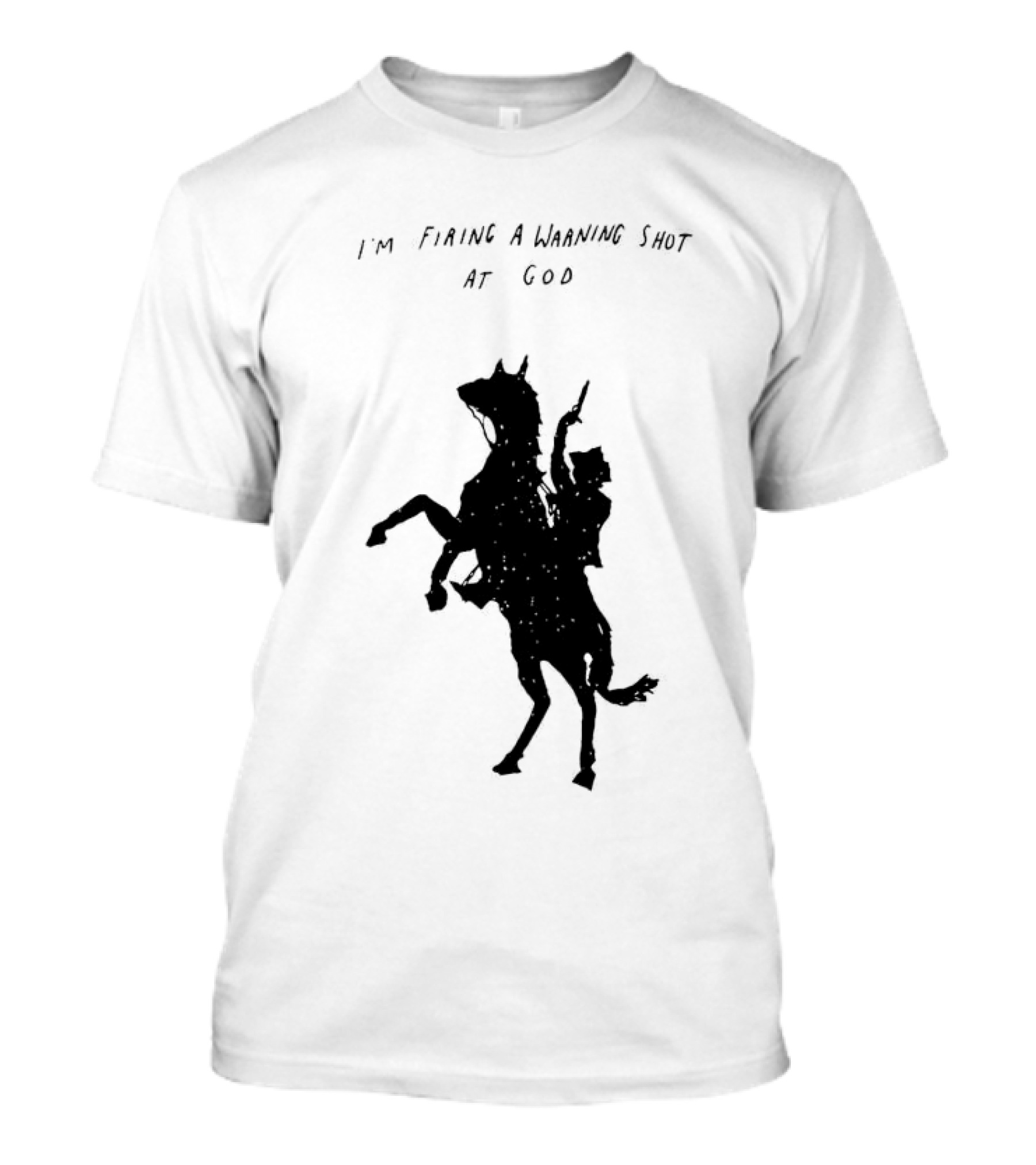 I'm Firing A Warning Shot At God Silhouette Rider On Horseback T-Shirt