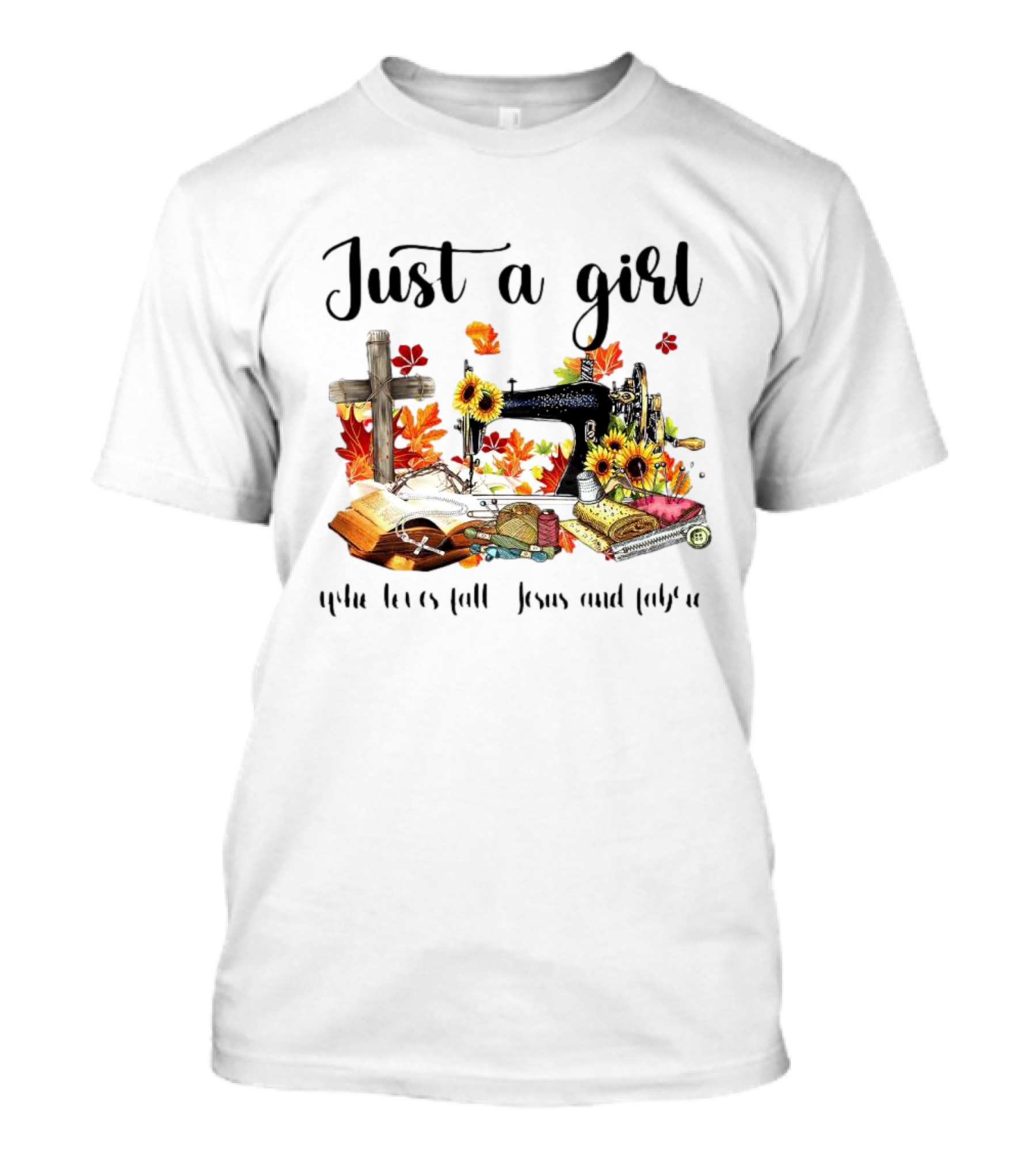 Just A Girl Who Loves Fall Jesus Cross Sewing Fabric T-Shirt