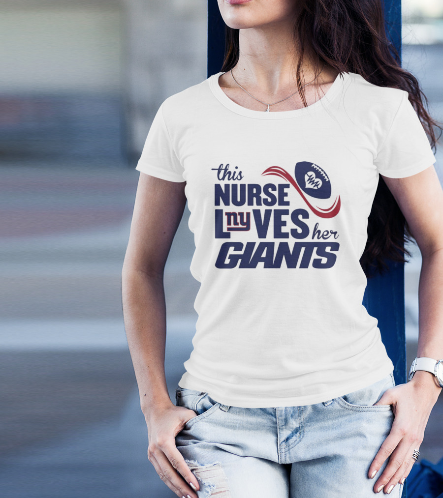 This Nurse Loves Her New York Giants Football T-Shirt
