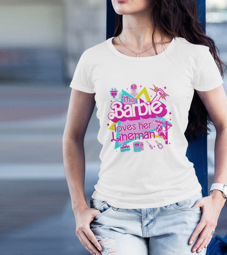 This Barbie Loves Her Lineman With Electric Tools And Power Lines T-Shirt