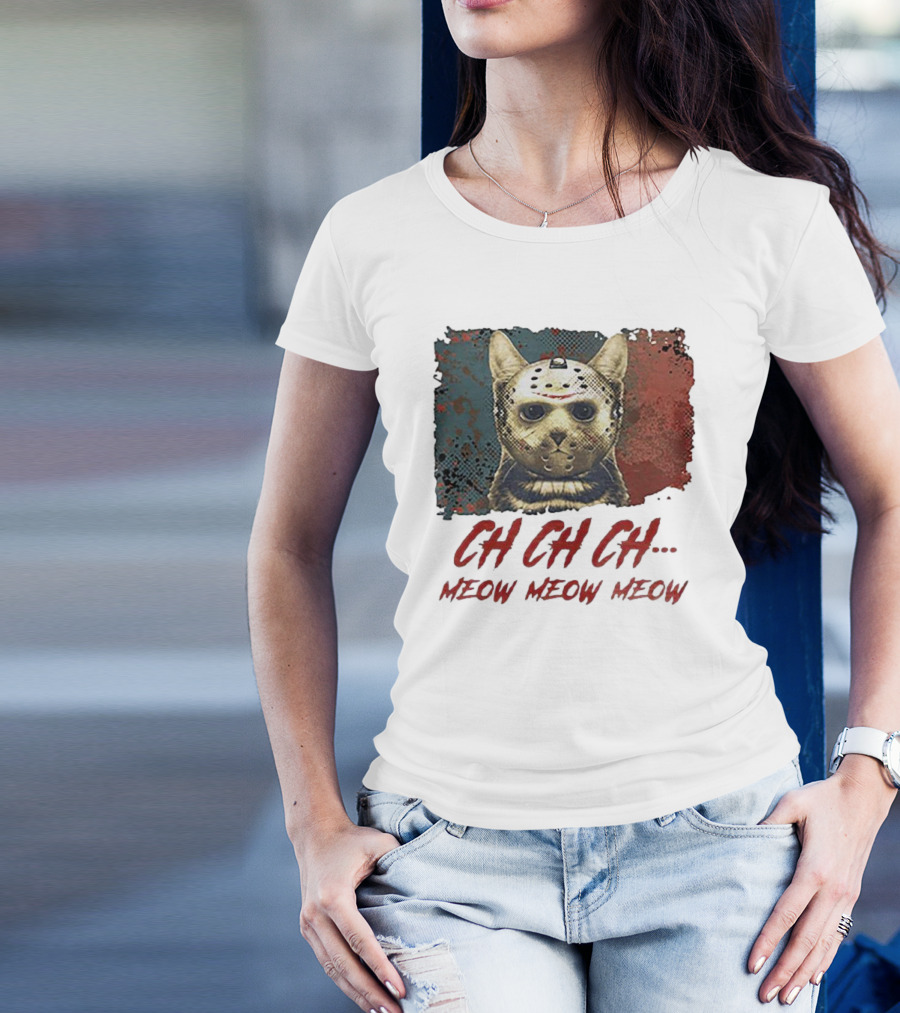 CH CH CH Meow Meow Meow Jason Voorhees Cat Mashup T-Shirt