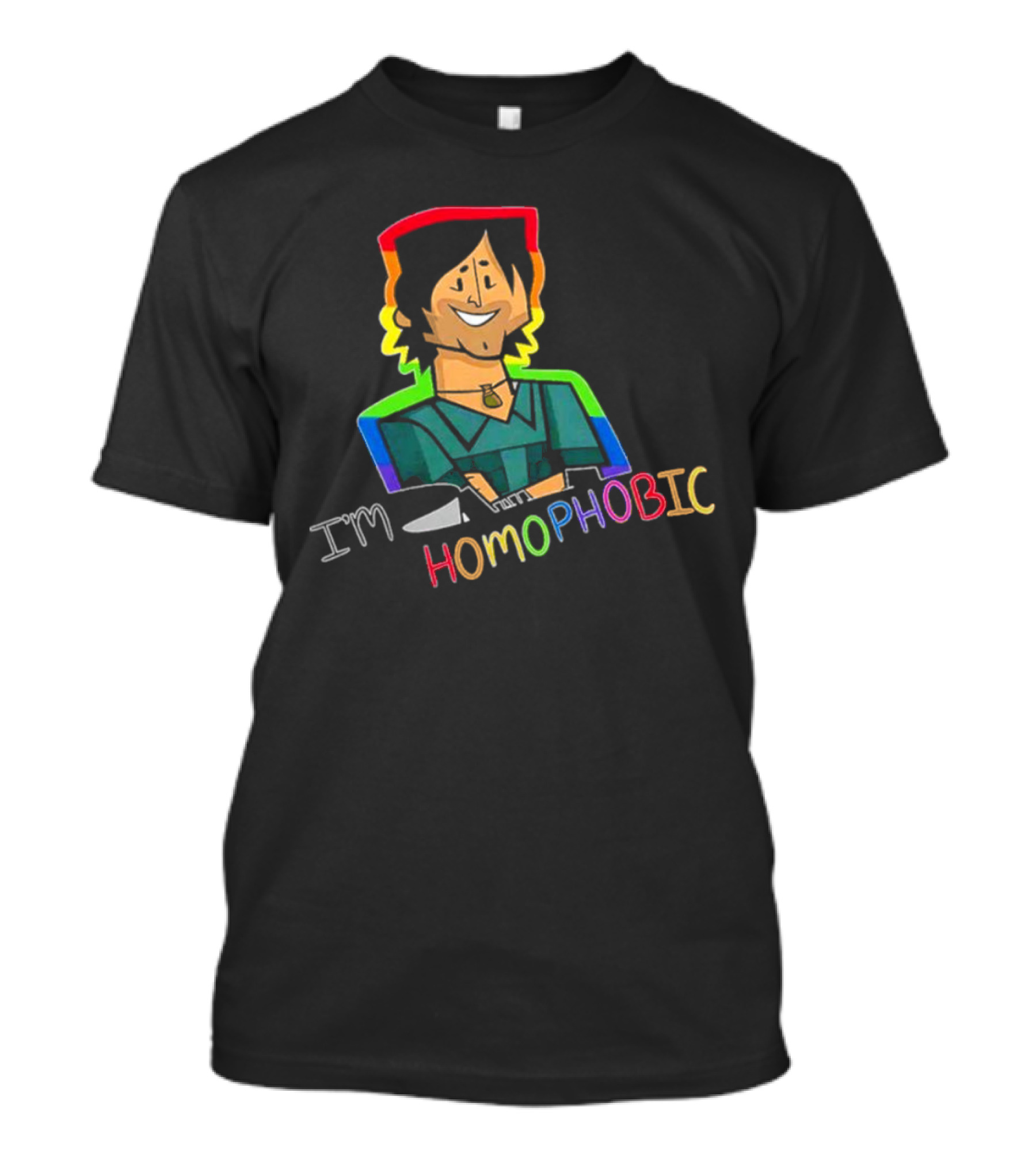 I'm Homophobic Total Drama Island Rainbow Character T-Shirt