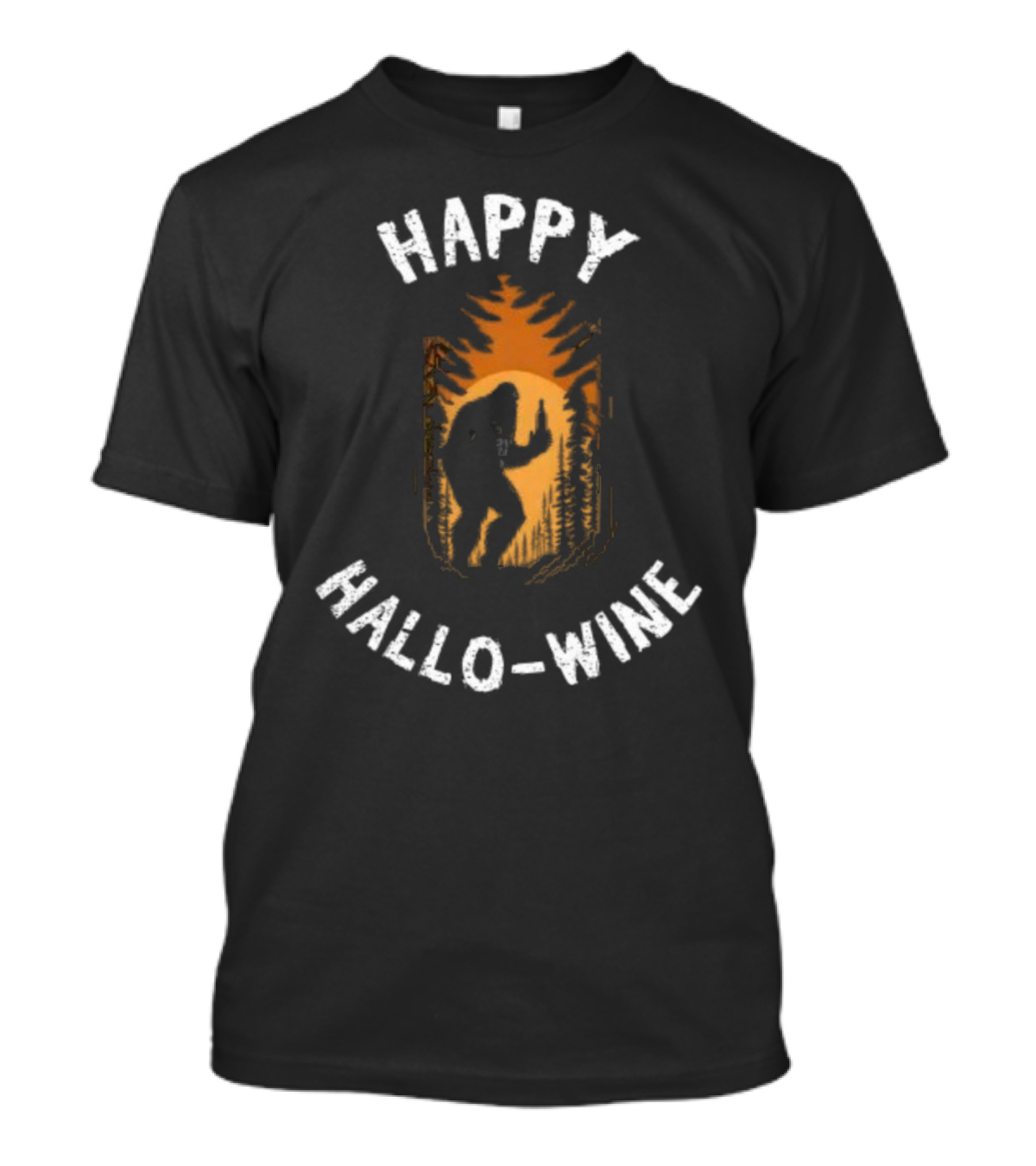 Happy Halloween Bigfoot Happy Hallo-Wine T-Shirt