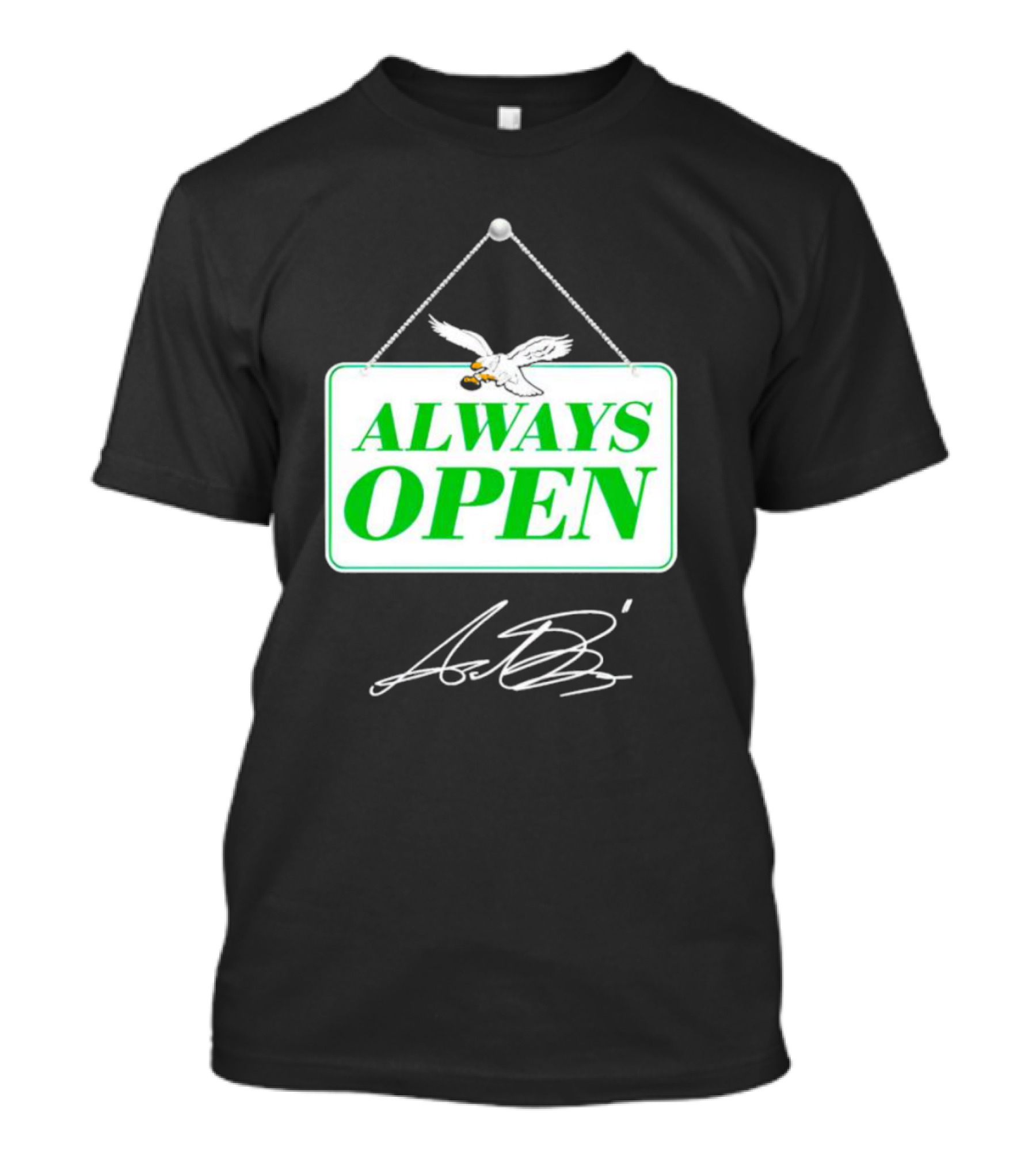 Always Open Eagle Sign With Signature T-Shirt