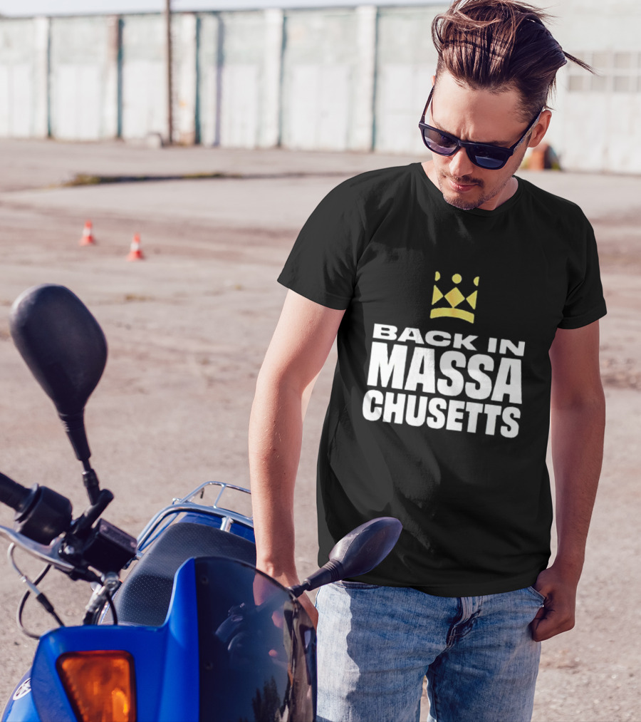 Back In Massachusetts With Gold Crown T-Shirt
