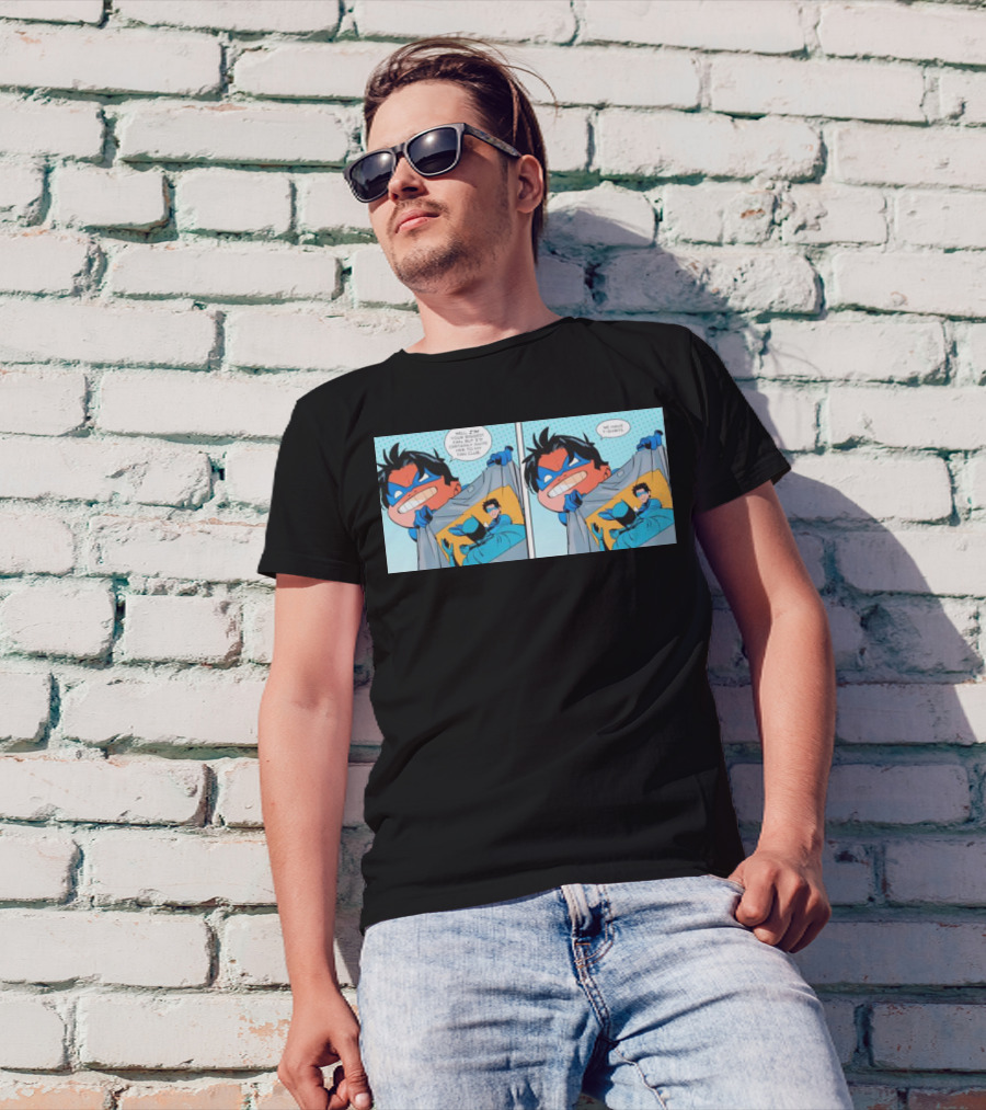 Slapped Batman Nightwing We Have T-Shirts Well I'm Proud Of T-Shirt