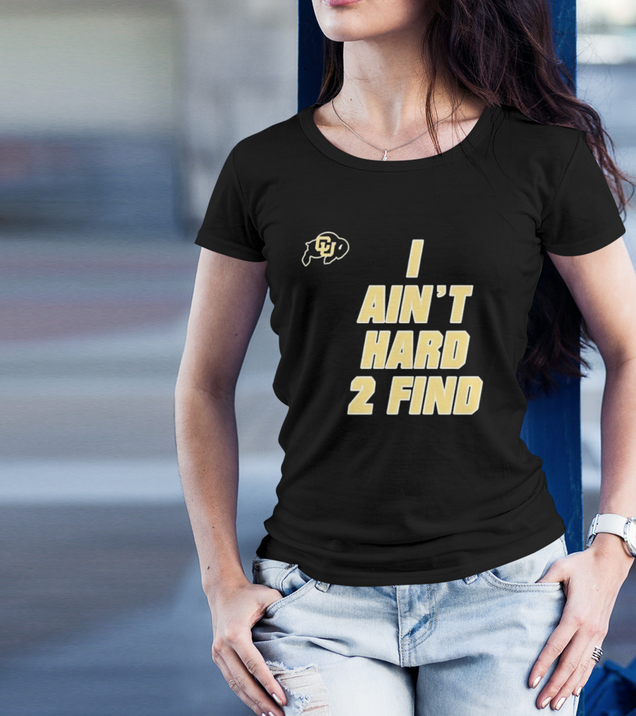 Deion Sanders I Ain't Hard 2 Find Colorado Buffaloes CU T-Shirt