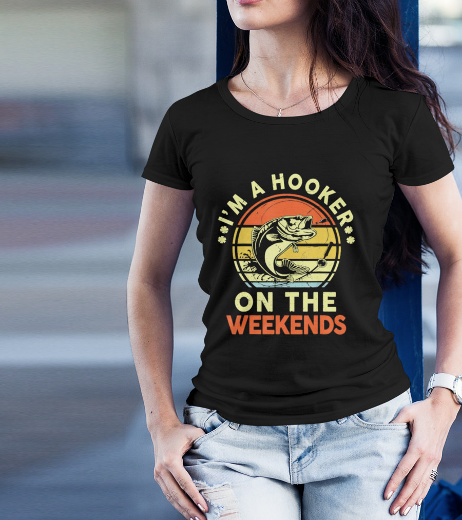 I'm A Hooker On The Weekends Fishing Retro Sunset Bass Fish T-Shirt