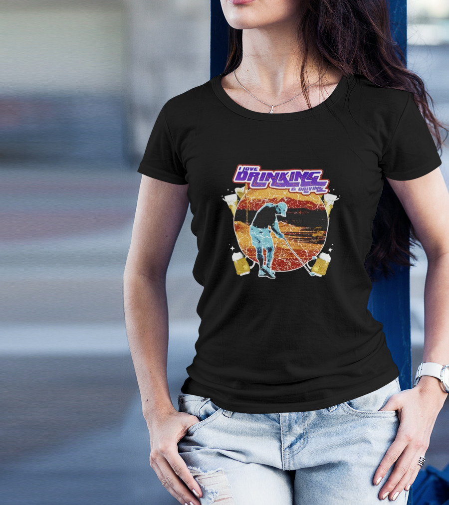 I Love Drinking And Driving Golf Beer Combo T-Shirt