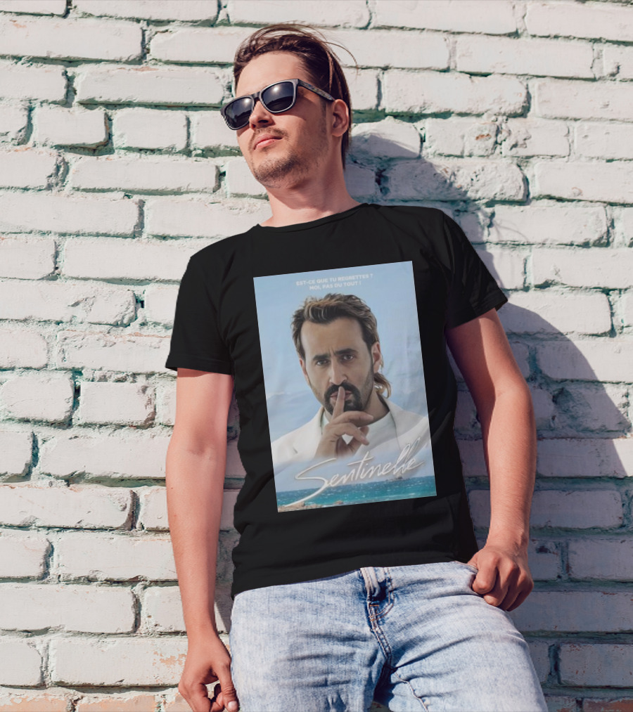 Sentinelle Est-Ce Que Tu Regrettes Moi Pas Du Tout T-Shirt