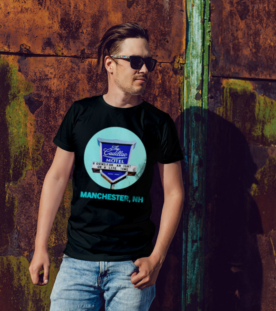 The Cadillac Motel Rooms For An Night Or A Life Time Manchester NH T-Shirt