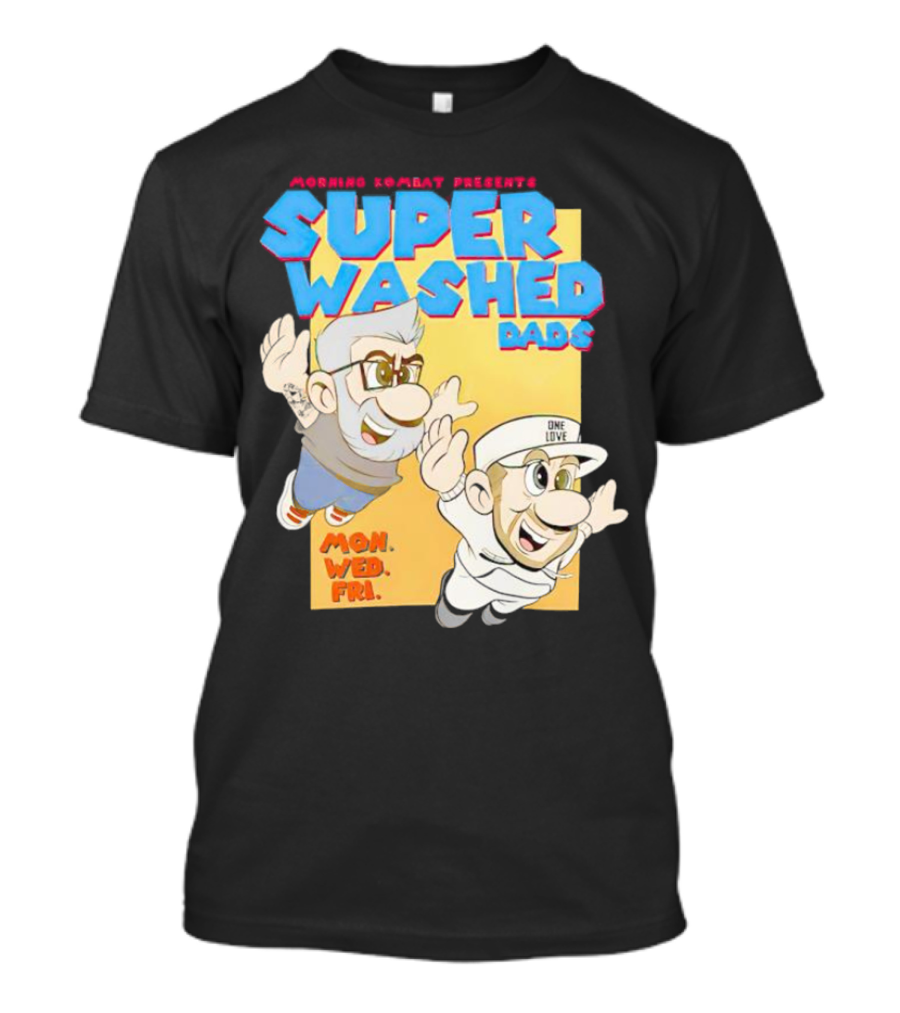Morning Kombat Presents Super Washed Dads Mon Wed Fri T-Shirt