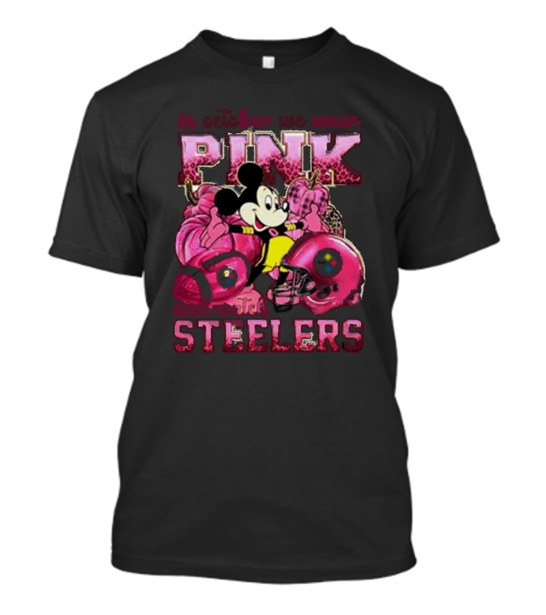 In October We Wear Pink And Pittsburgh Steelers Mickey Mouse T-Shirt