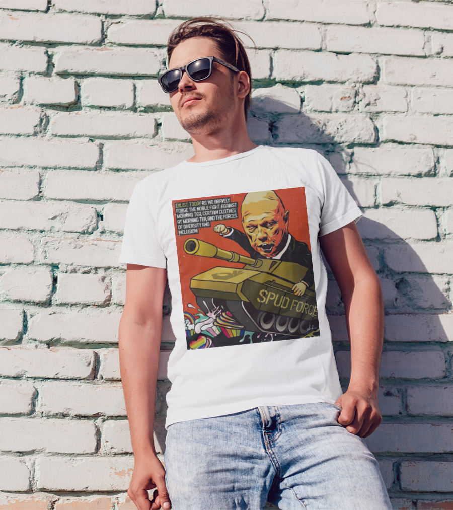 Enlist Today With Peter Dutton Spud Force Against Morning Tea Diversity Inclusion T-Shirt