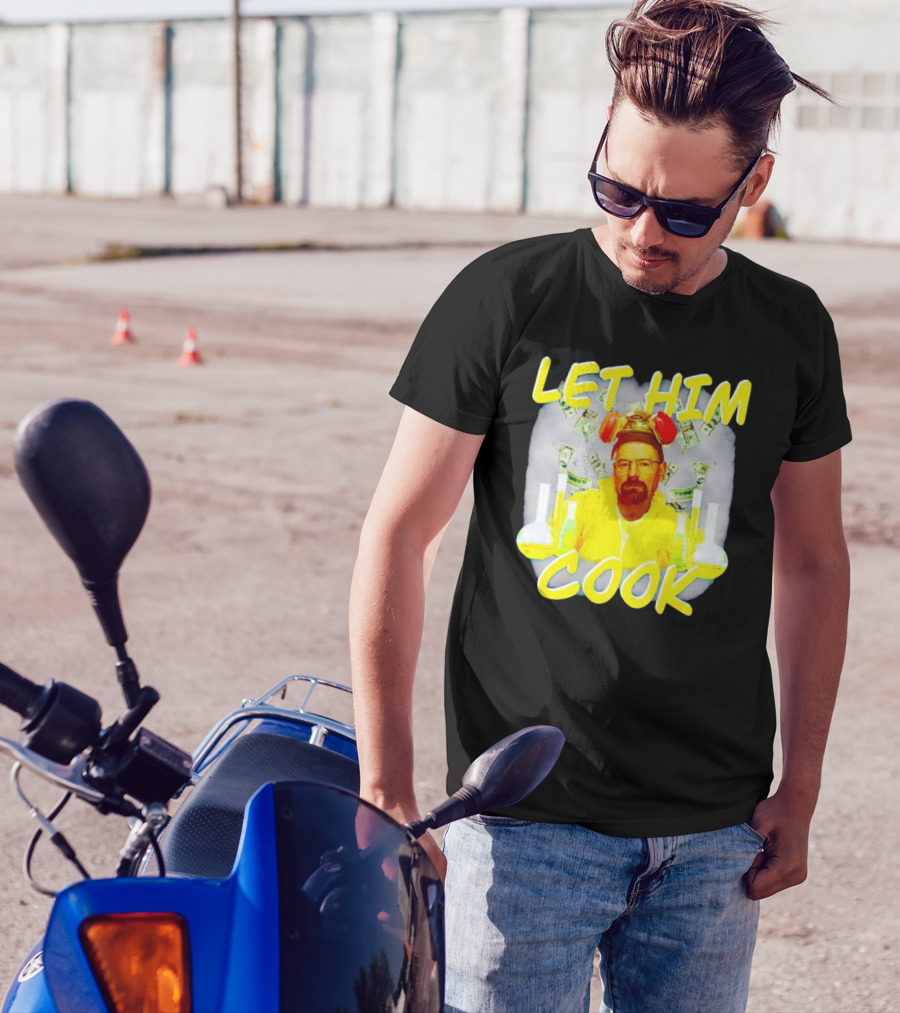 Let Him Cook Walter White Breaking Bad Parody Beaker And Dollar Bill Background T-Shirt