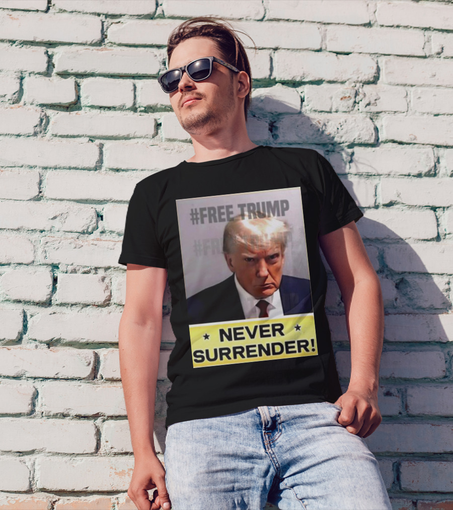 Free Trump Never Surrender T-Shirt