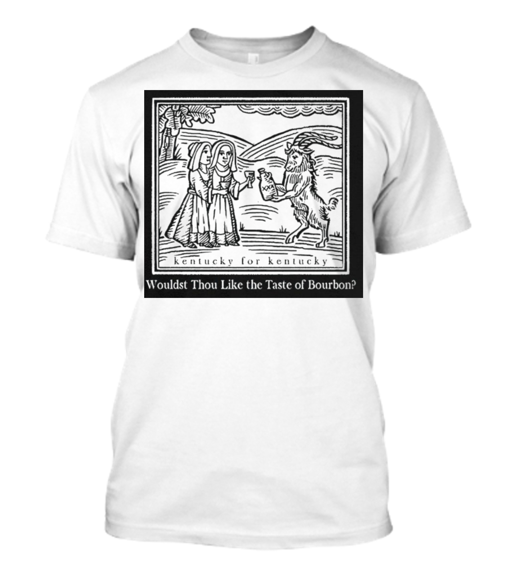 Kentucky For Kentucky Wouldst Thou Like The Taste Of Bourbon Goat Scene T-Shirt