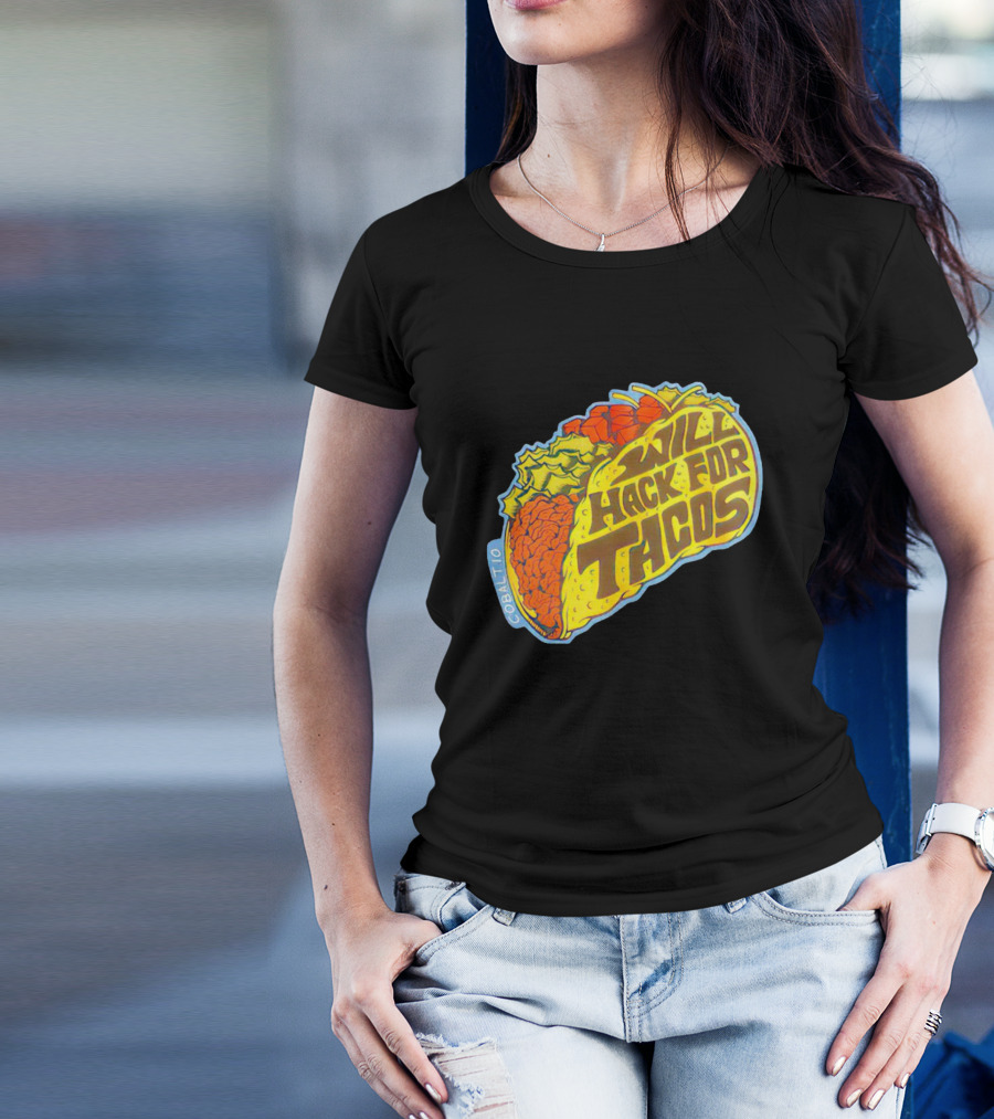 WILL HACK FOR TACOS COBALT10 T-Shirt