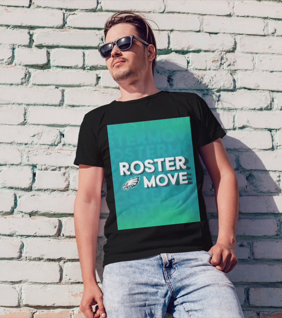 Philadelphia Eagles Roster Move T-Shirt