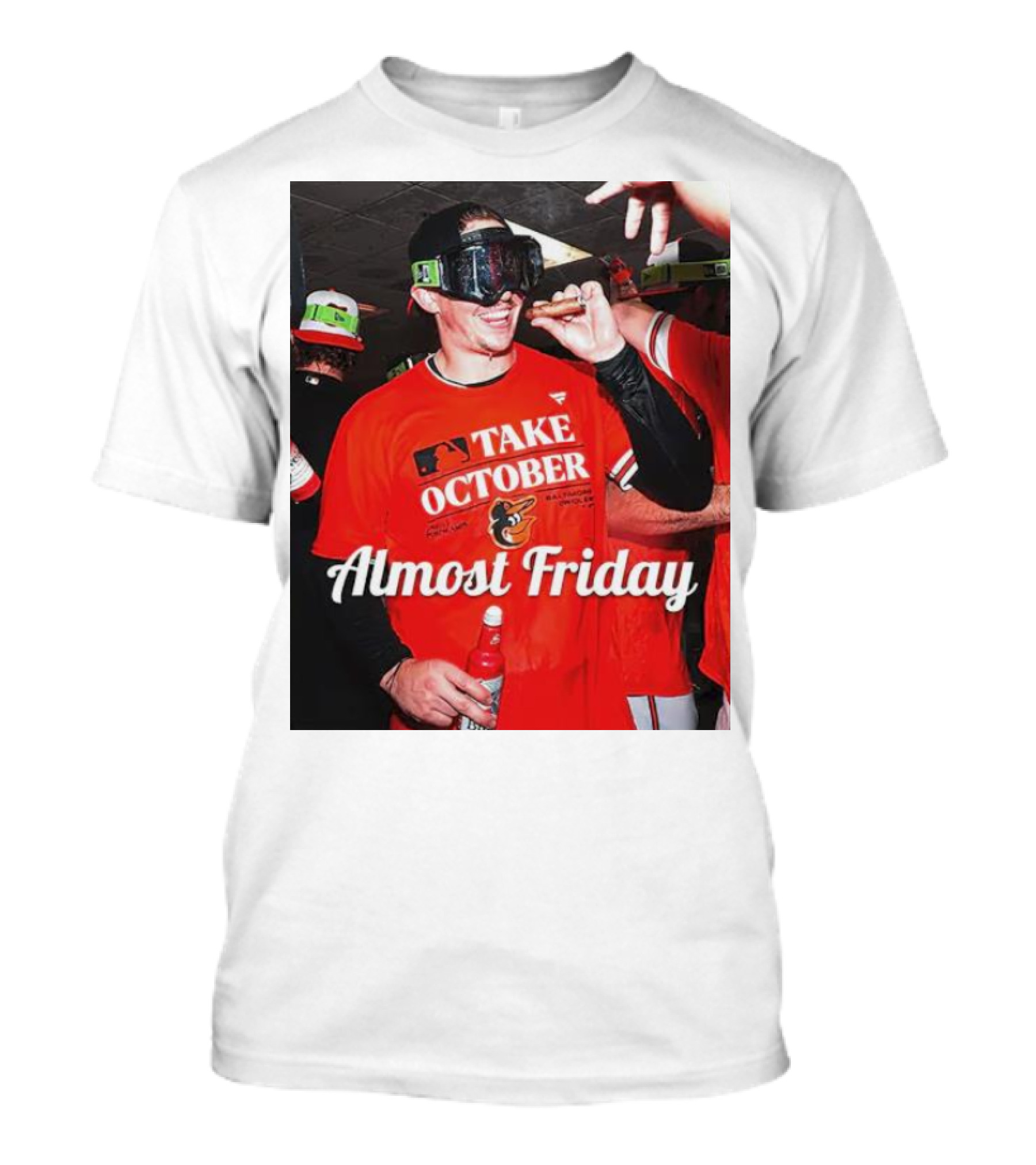 Baltimore Orioles Take October Celebration Almost Friday T-Shirt
