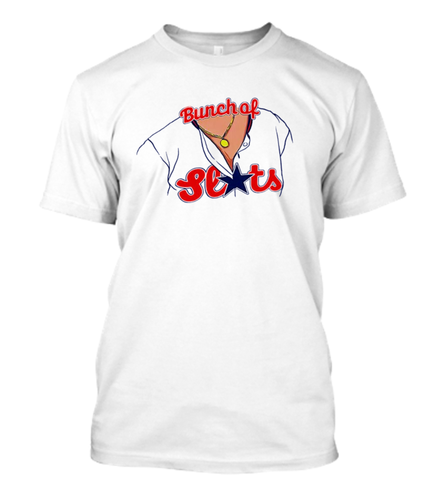 Bunch Of Sluts T-Shirt