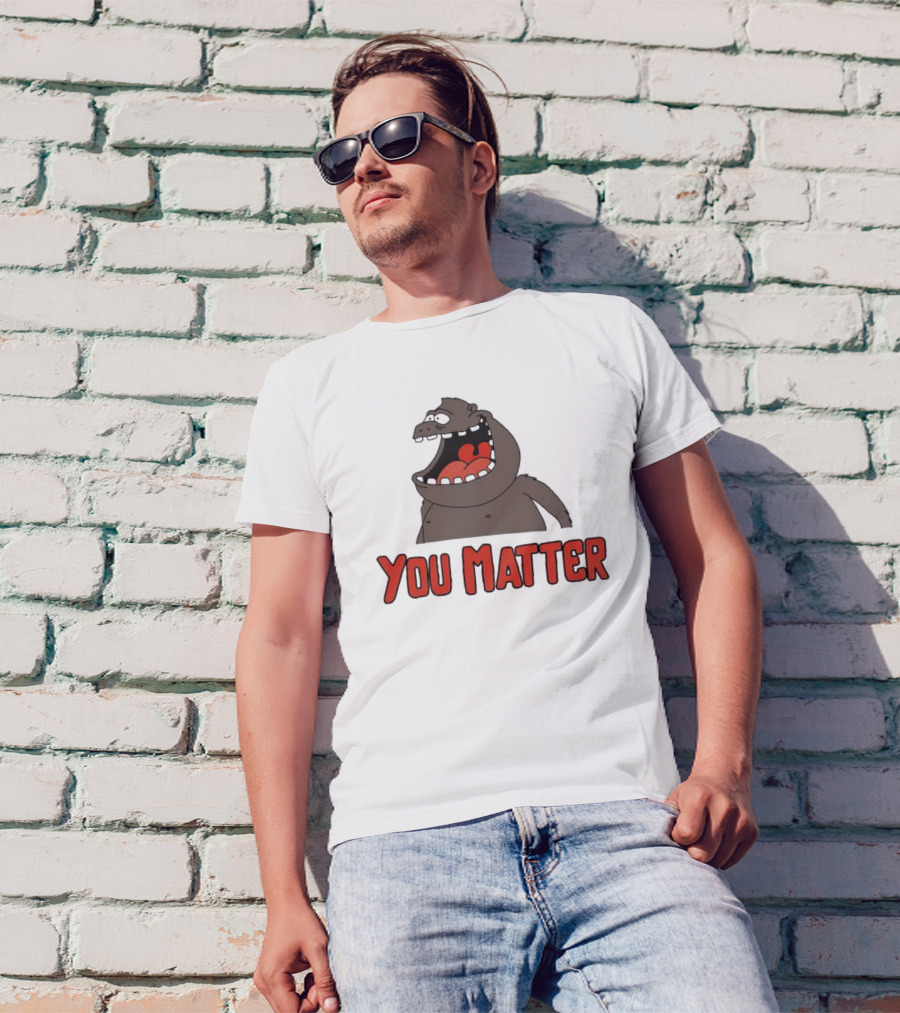 You Matter Gorilla Mouth Drawing T-Shirt