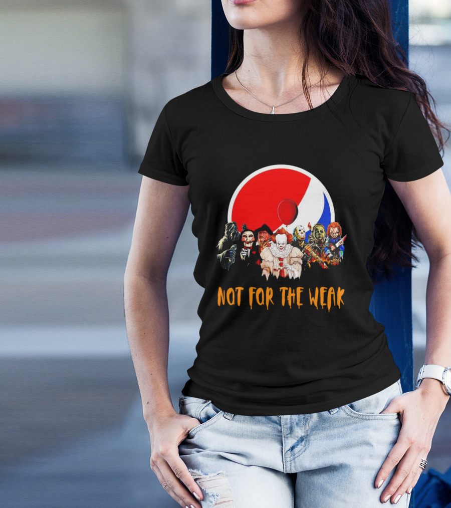 Not For The Weak Horror Movie Characters Pepsi Balloon T-Shirt