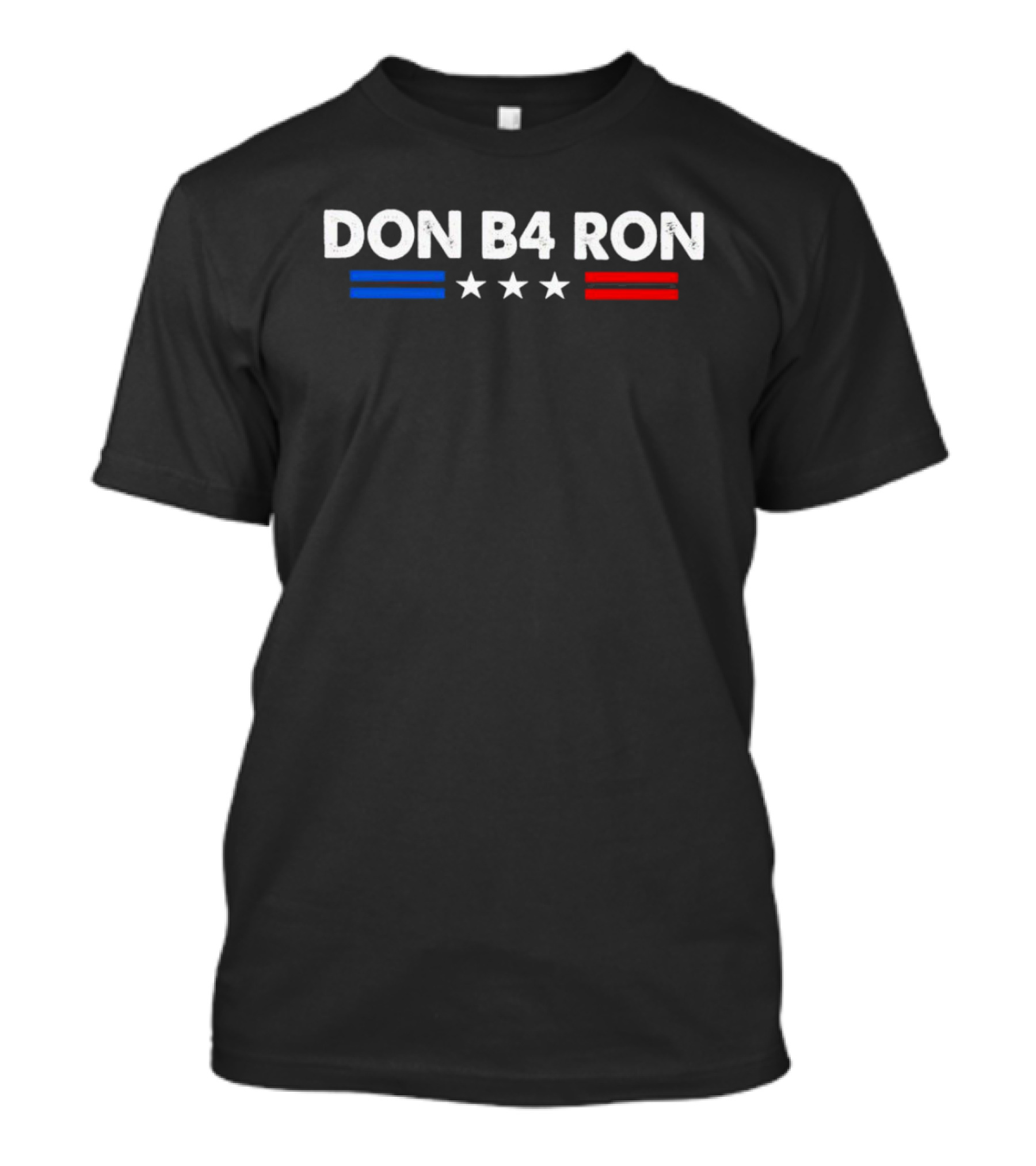 DON B4 RON Stars And Stripes Election T-Shirt
