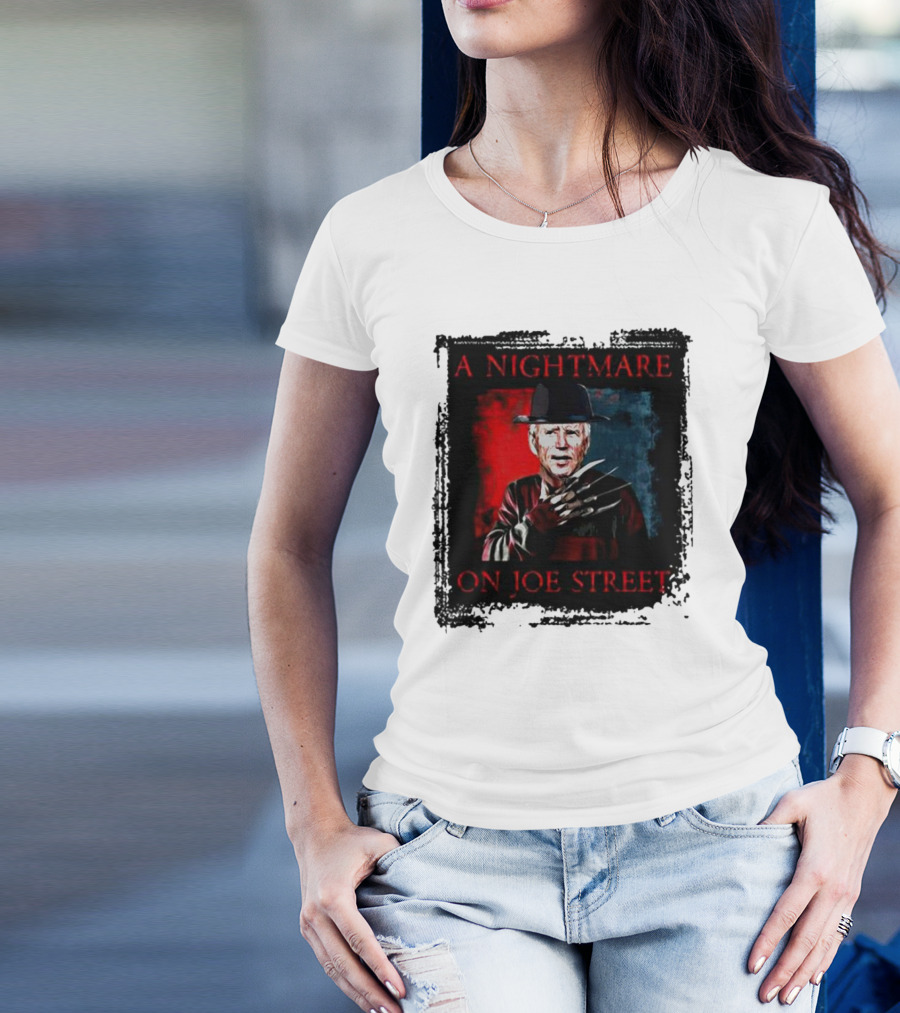 Joe Biden As Freddy Krueger A Nightmare On Joe Street T-Shirt
