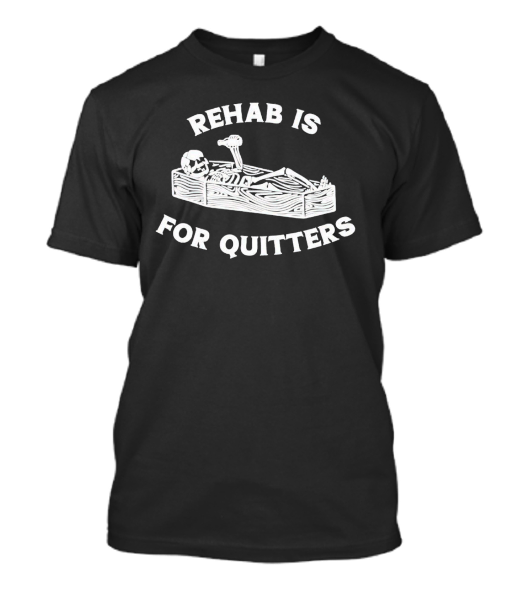 Skeleton Rehab Is For Quitters Coffin T-Shirt