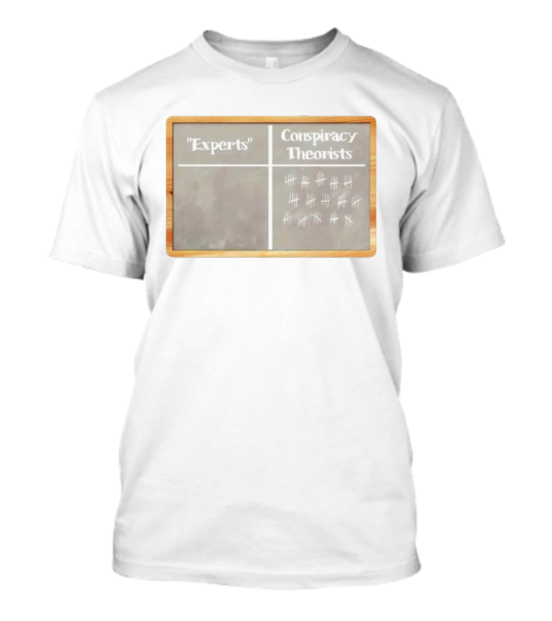 Experts Vs Conspiracy Theorists Scoreboard With Chalk Marks T-Shirt