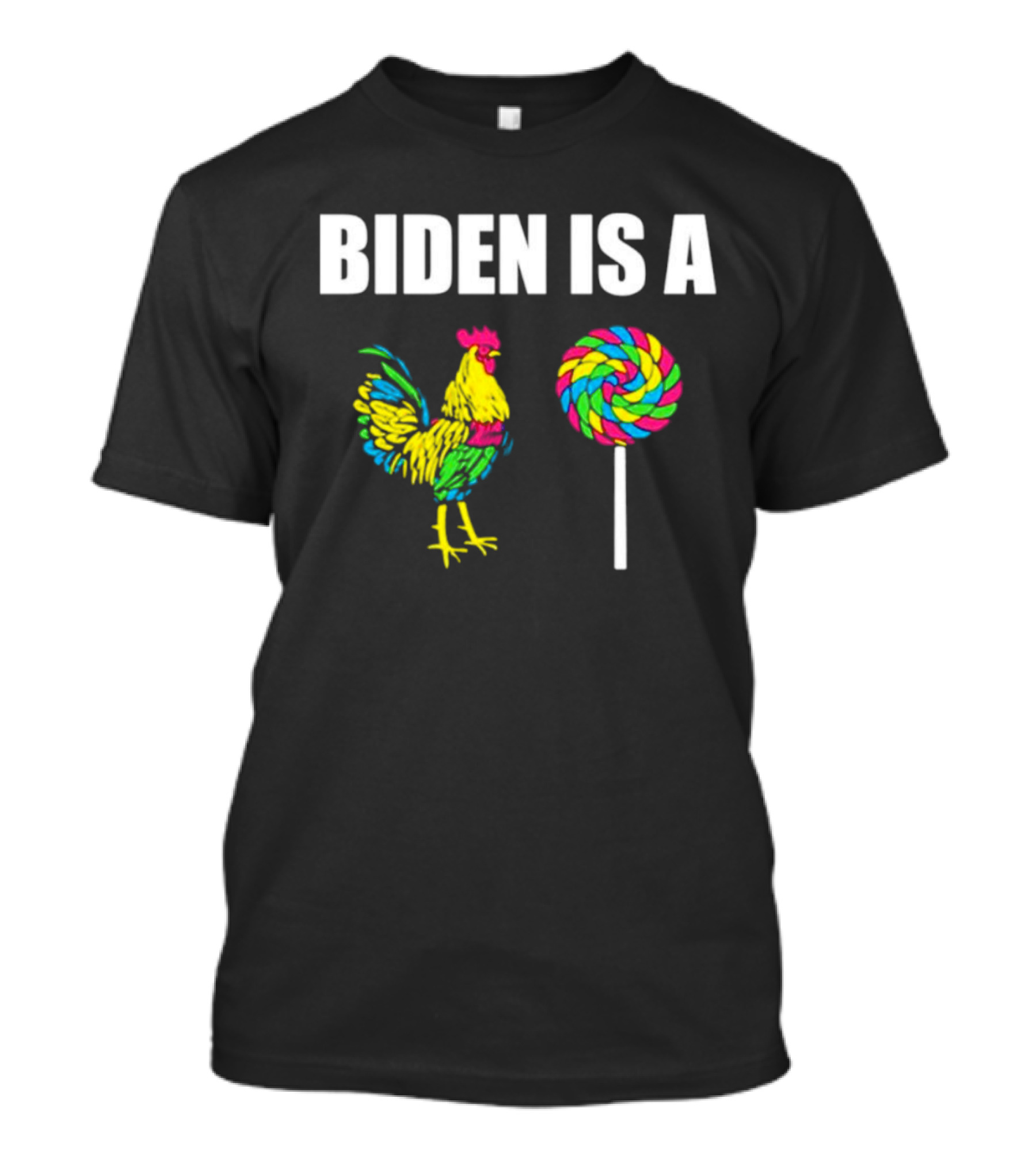 Biden Is A Rooster Lollipop Vintage T-Shirt