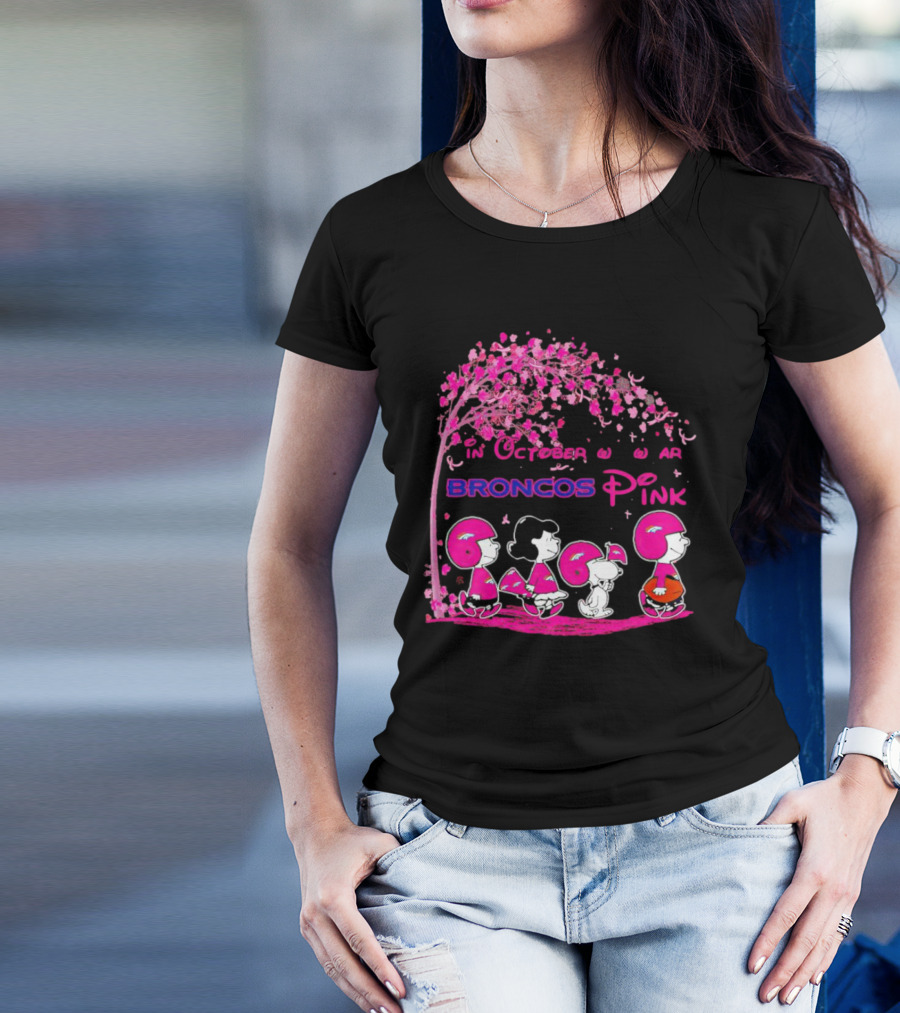 Peanuts Characters In October We Wear Broncos Pink Breast Cancer Awareness T-Shirt