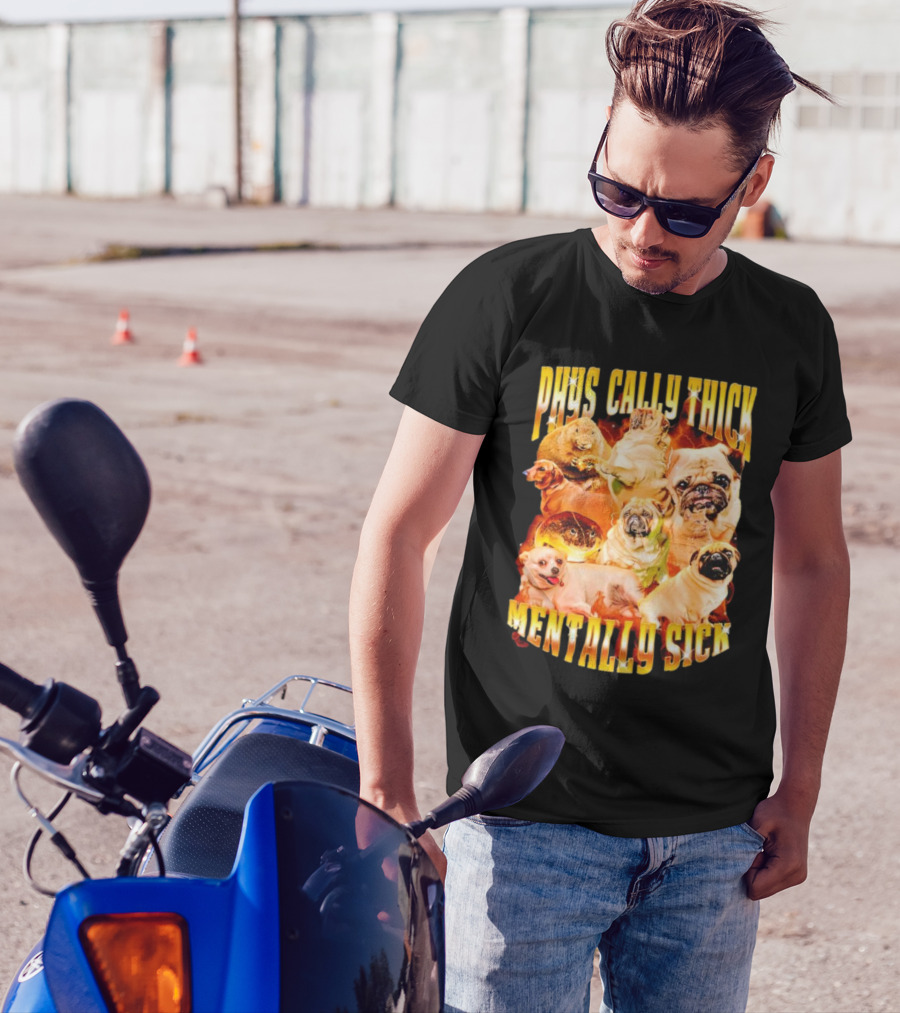 Physically Thick Mentally Sick Capybara Dog Cat Frog Pug Collage T-Shirt