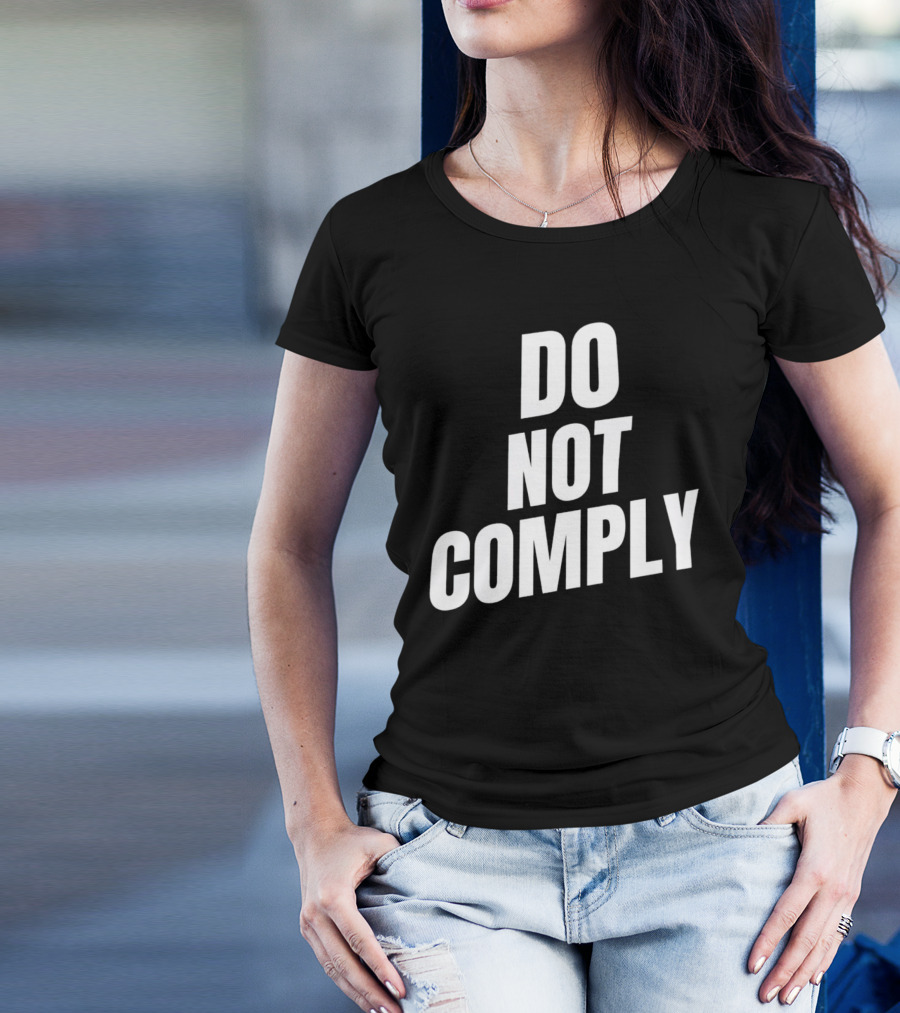 DO NOT COMPLY T-Shirt