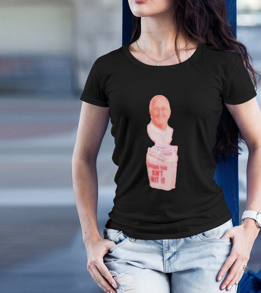 Shawn Fain Ain't Wit GM Offer Ford Offer UAW T-Shirt