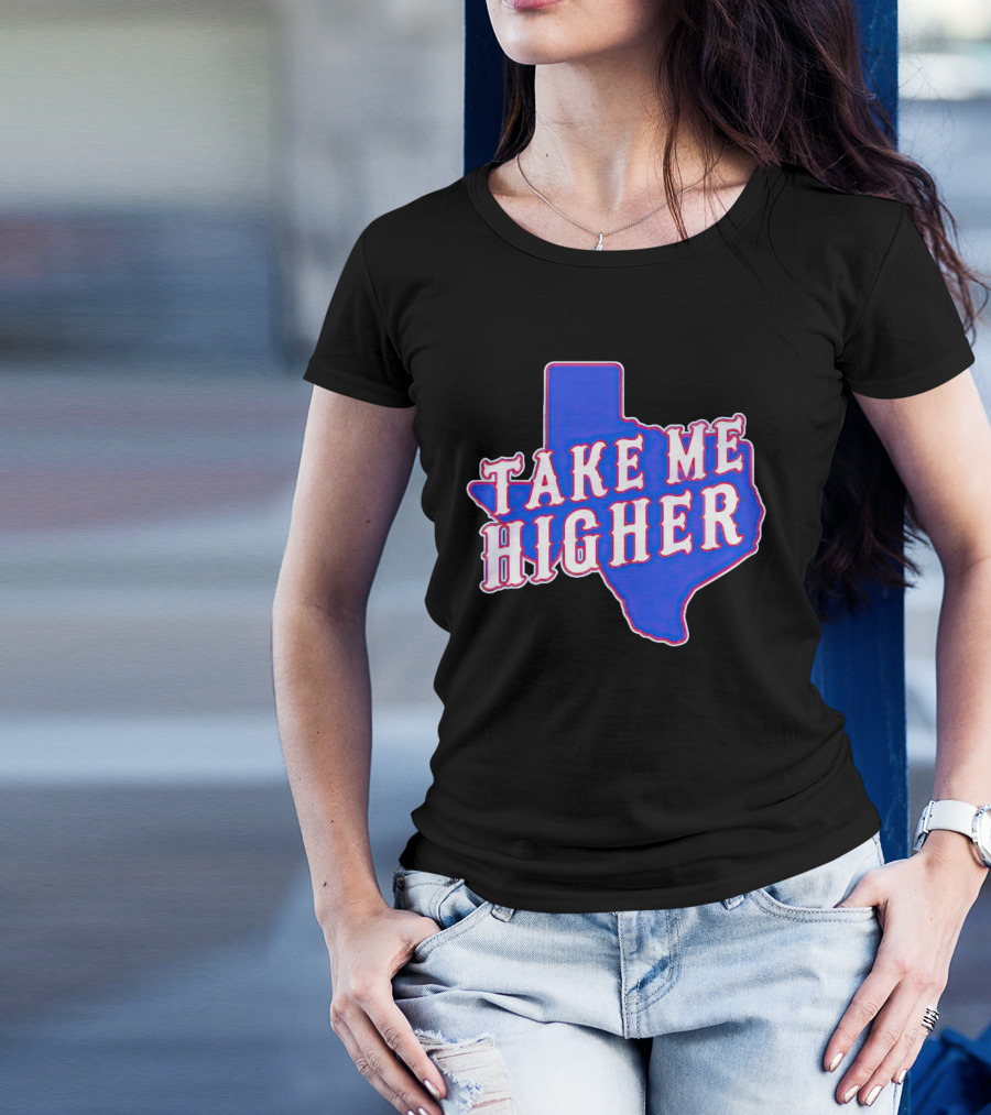 Texas Take Me Higher T-Shirt