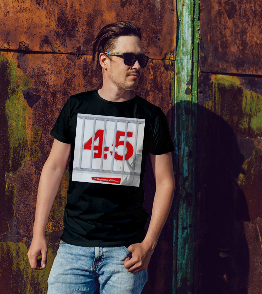 Put 45 In His Place The Stephanie Miller Show 45 Behind Bars T-Shirt