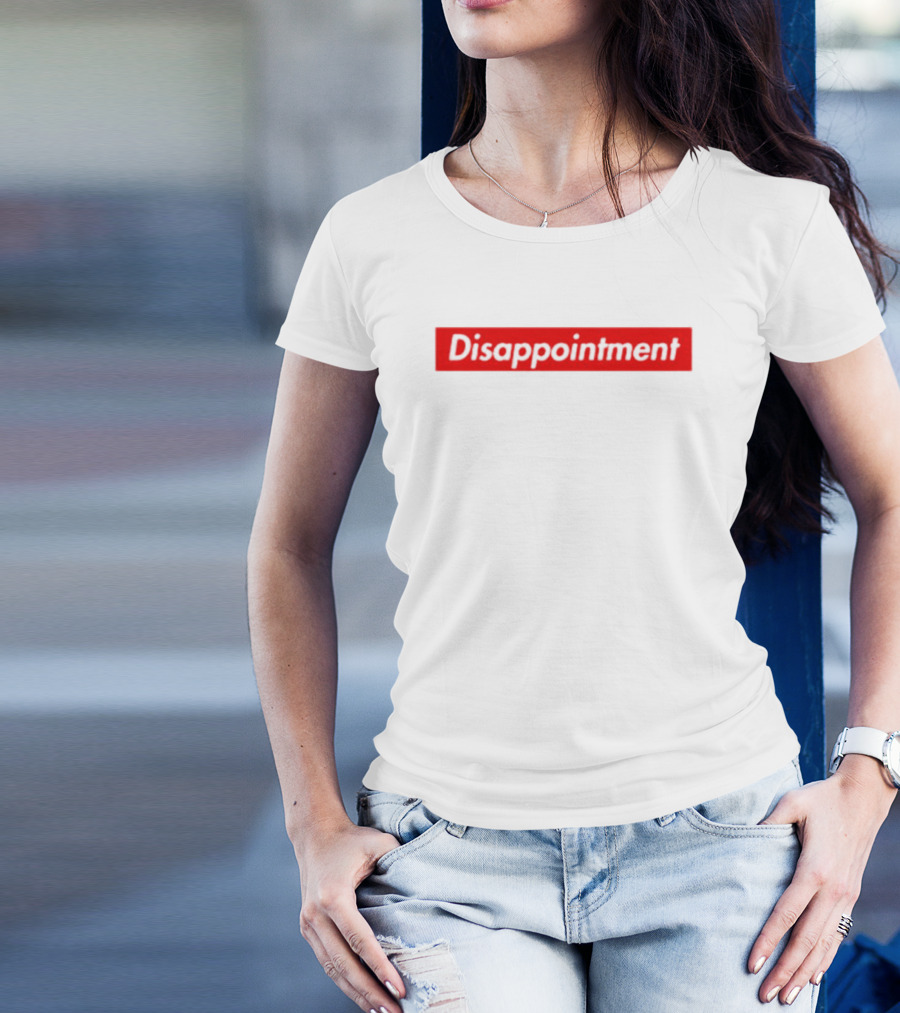 Disappointment T-Shirt