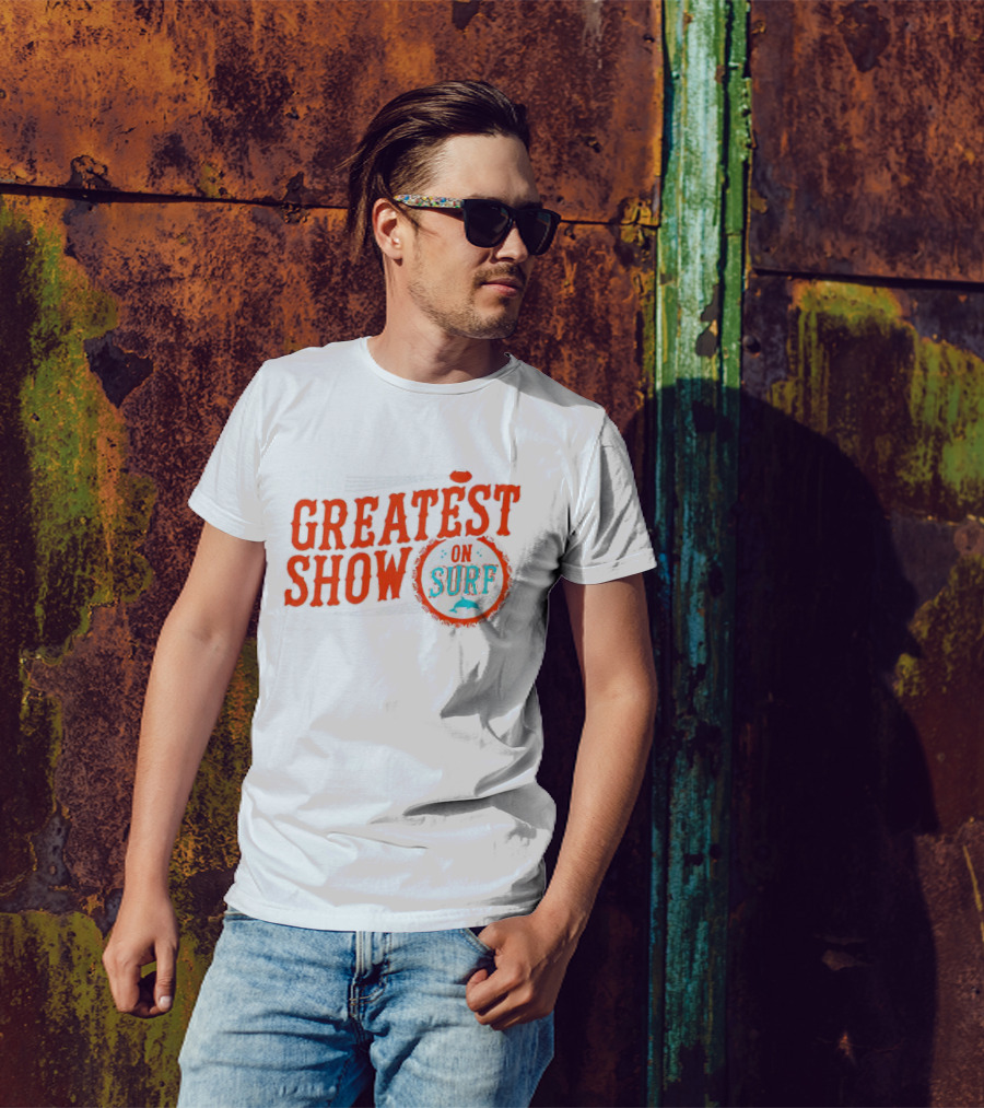 The Greatest Show On Surf Miami Dolphins T-Shirt