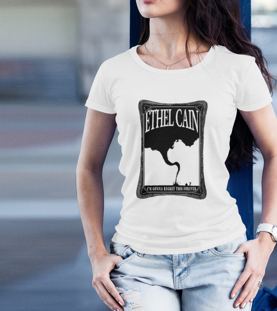 ETHEL CAIN I’m Gonna Regret This Forever Tornado T-Shirt