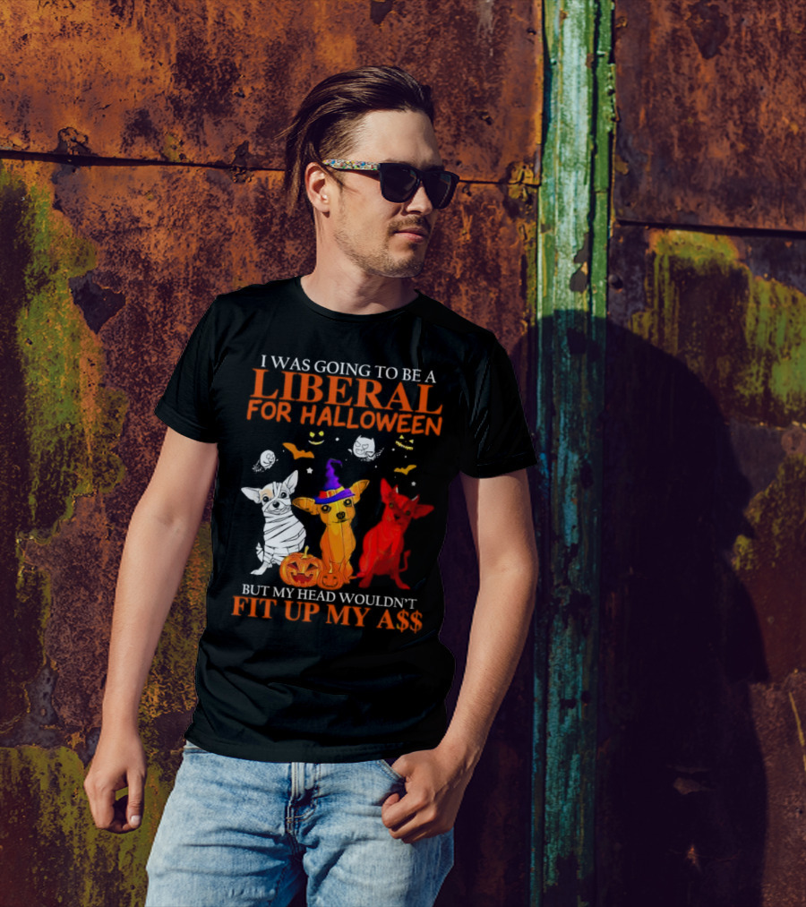 I Was Going To Be A Liberal For Halloween But My Head Wouldn't Fit Up My A$$ Dogs Halloween Pumpkins And Bats T-Shirt