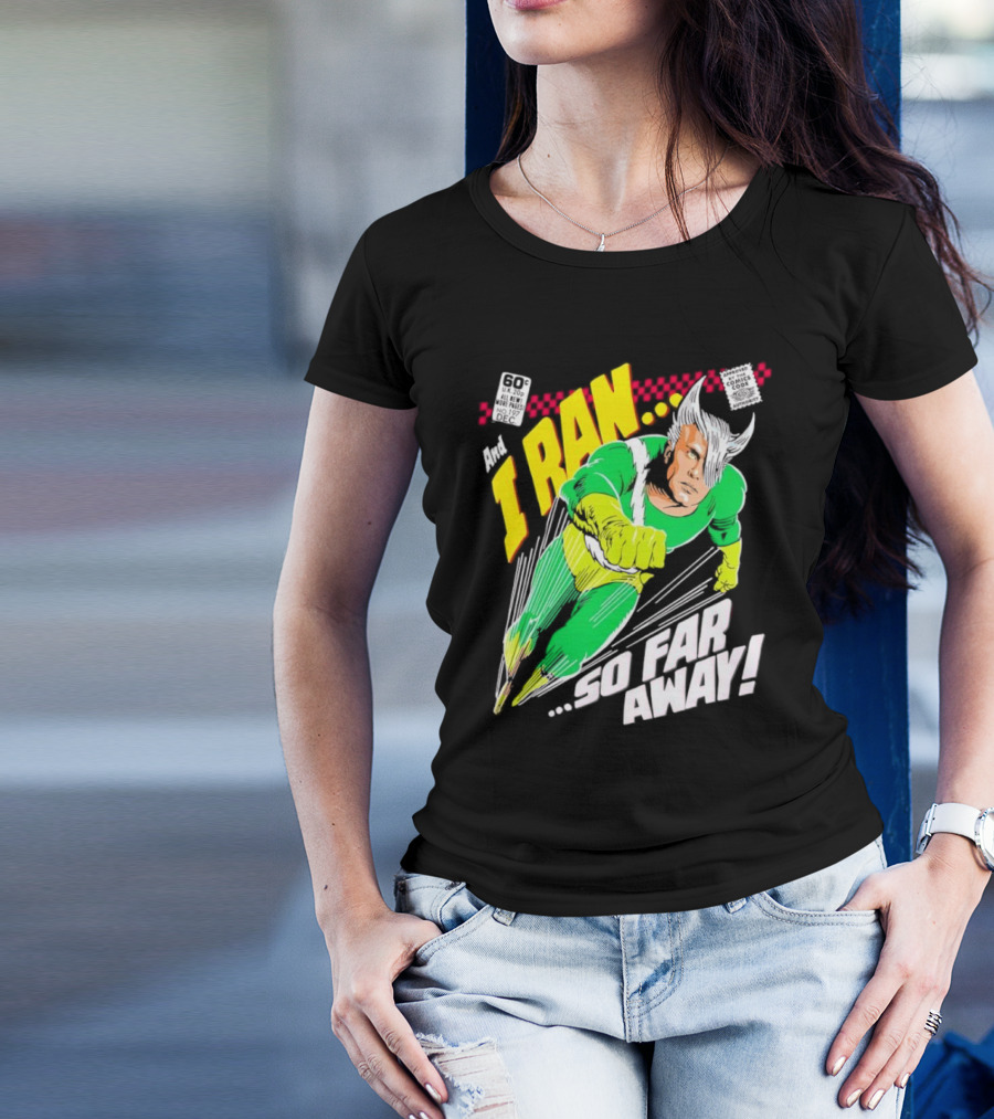 And I Ran 60¢ Super Speed Comic Hero So Far Away T-Shirt