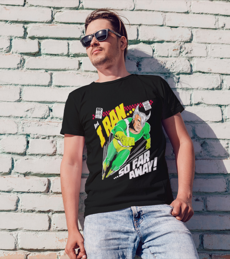 And I Ran 60¢ Super Speed Comic Hero So Far Away T-Shirt